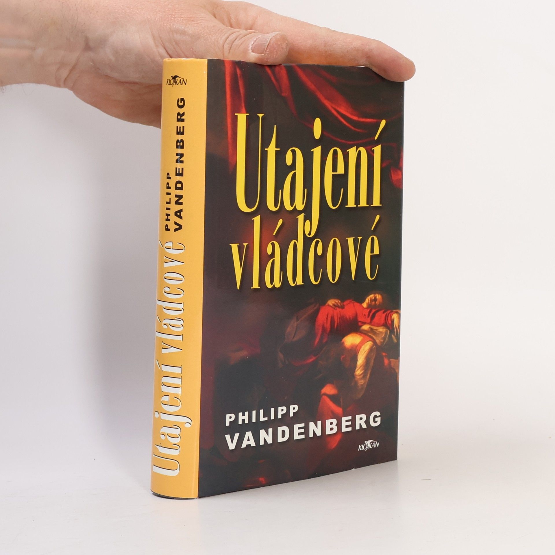 Philipp Vandenberg Utajení vládcové