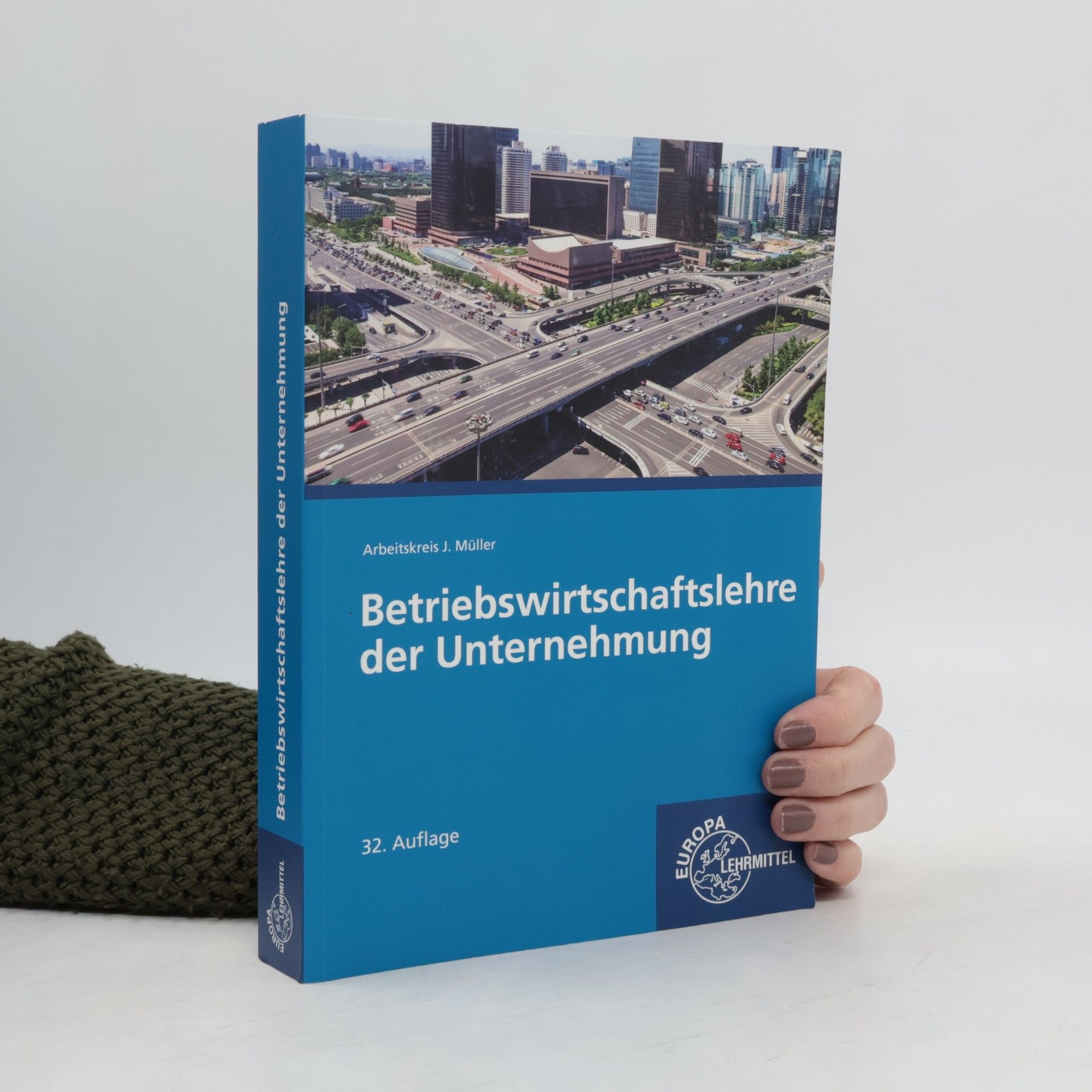 Arbeitskreis J. Müller Betriebswirtschaftslehre der Unternehmung - 32. Auflage
