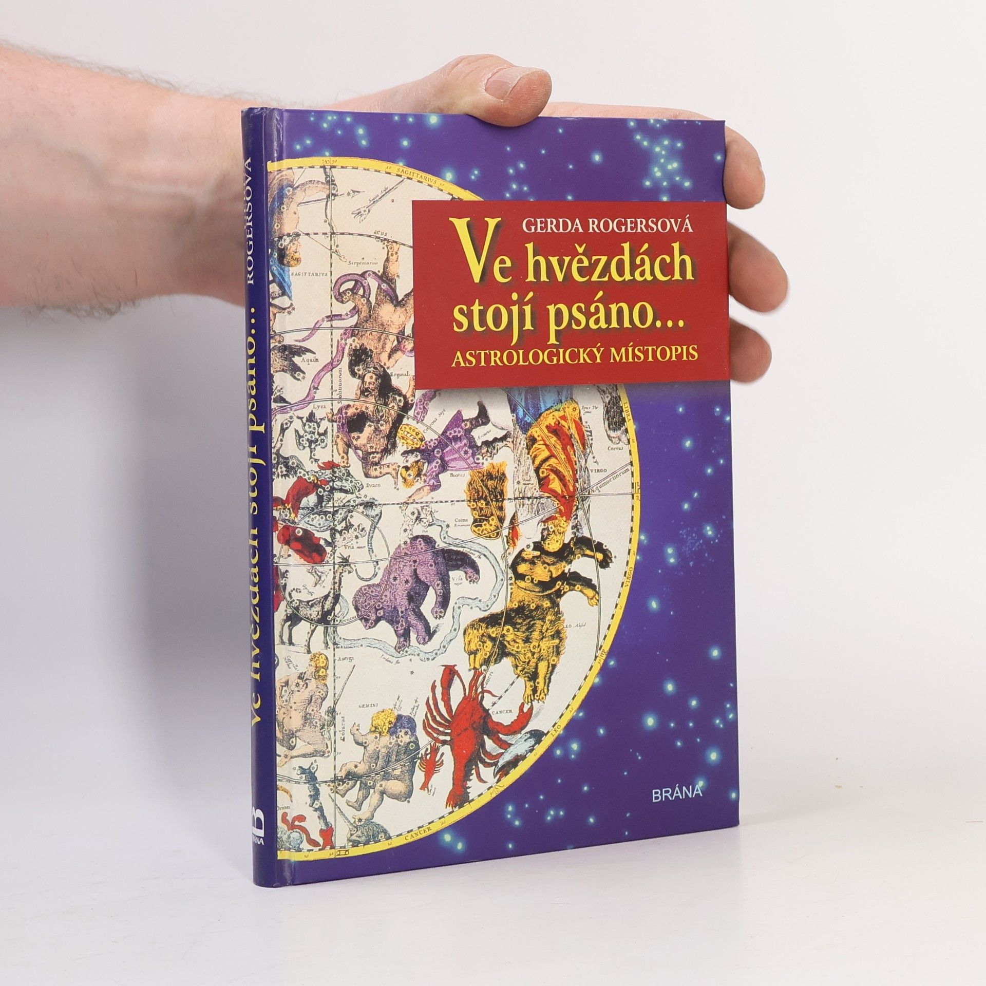Gerda Rogers Ve hvězdách stojí psáno... : astrologický místopis