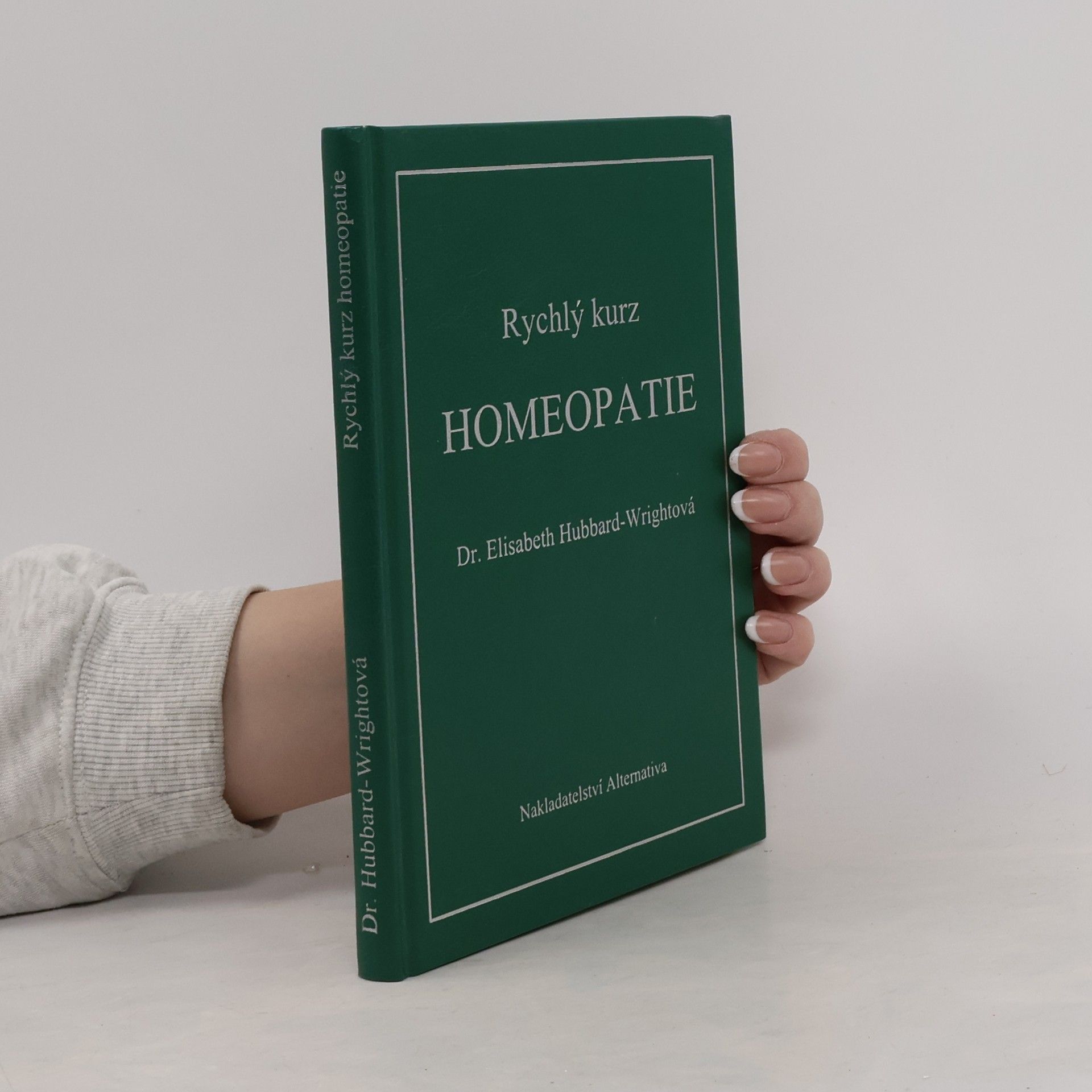 Elizabeth Hubbard Wright Rychlý kurz homeopatie