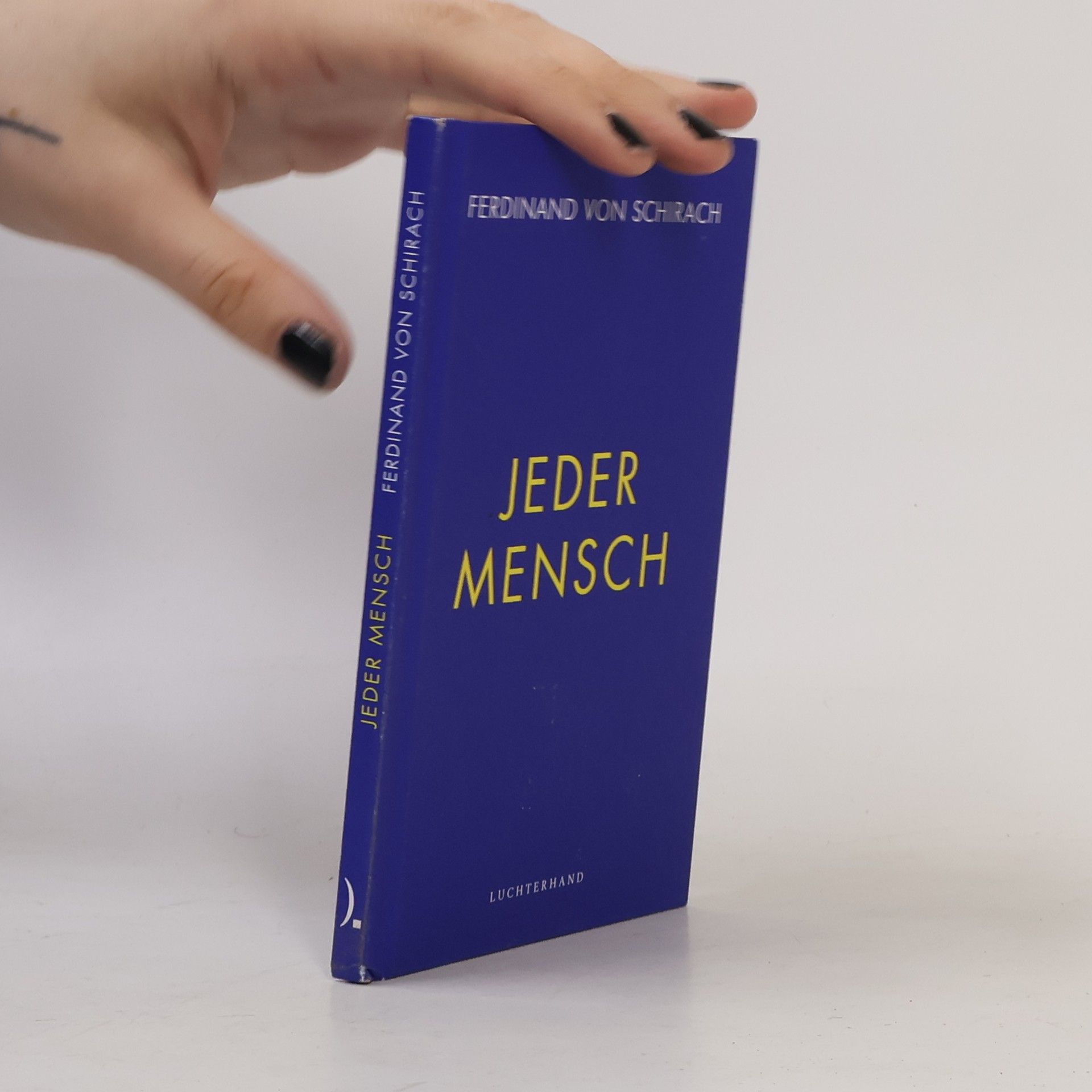 Ferdinand von Schirach Jeder Mensch