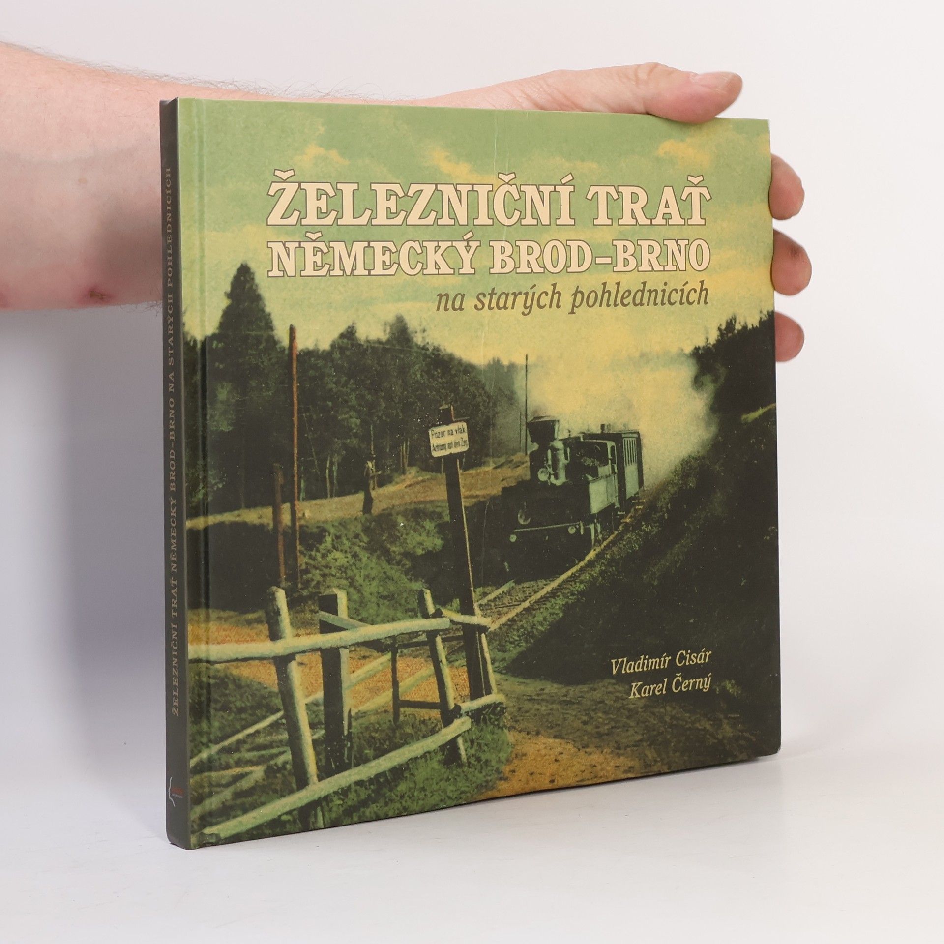 Vladimír Cisár Železniční trať Německý Brod - Brno (přes Nové Město na Moravě)