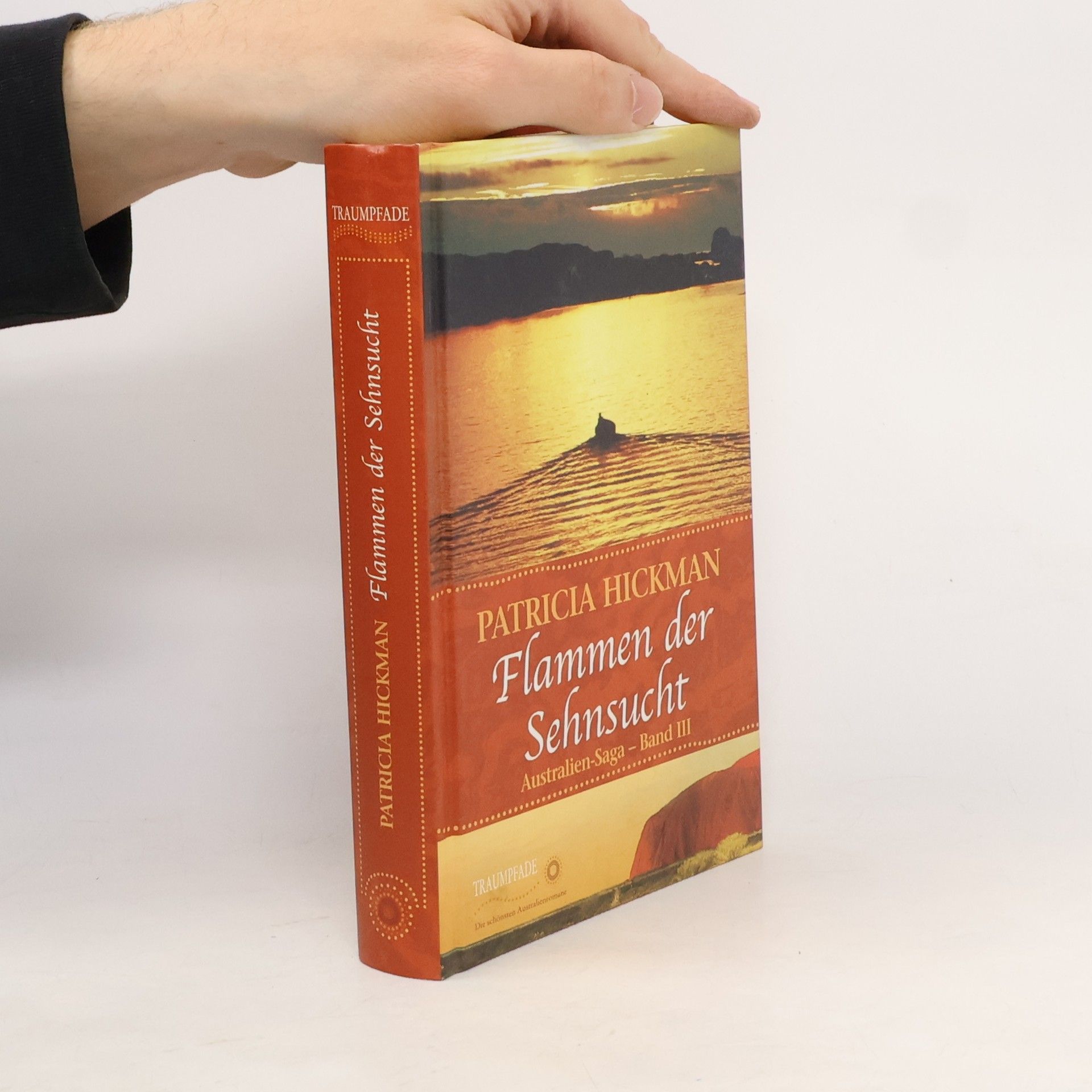 Patricia Hickman Flammen der Sehnsucht III. Australien Saga