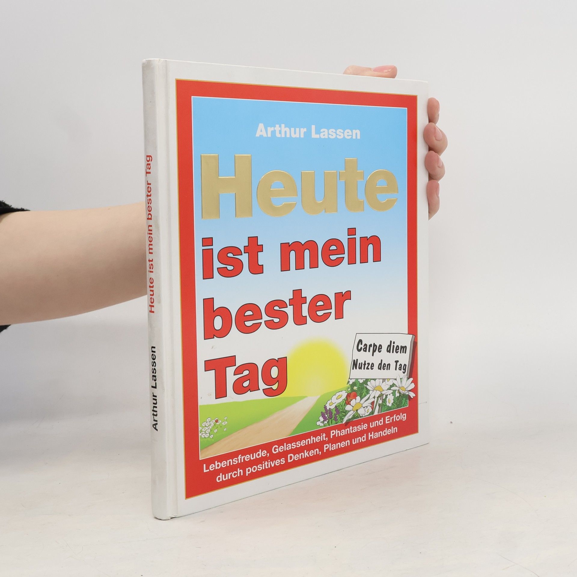 Arthur Lassen Heute ist mein bester Tag