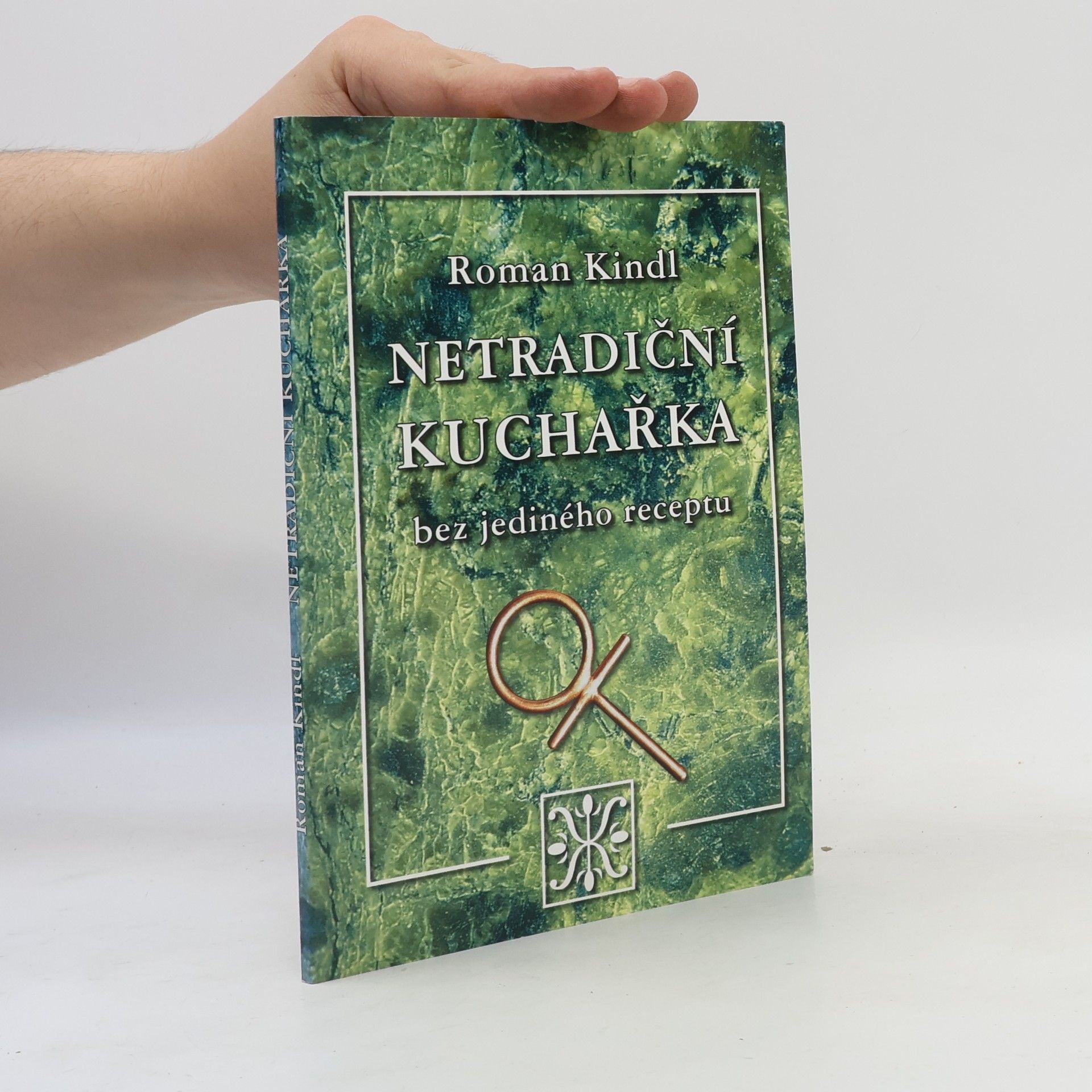 Roman Kindl Netradiční kuchařka
