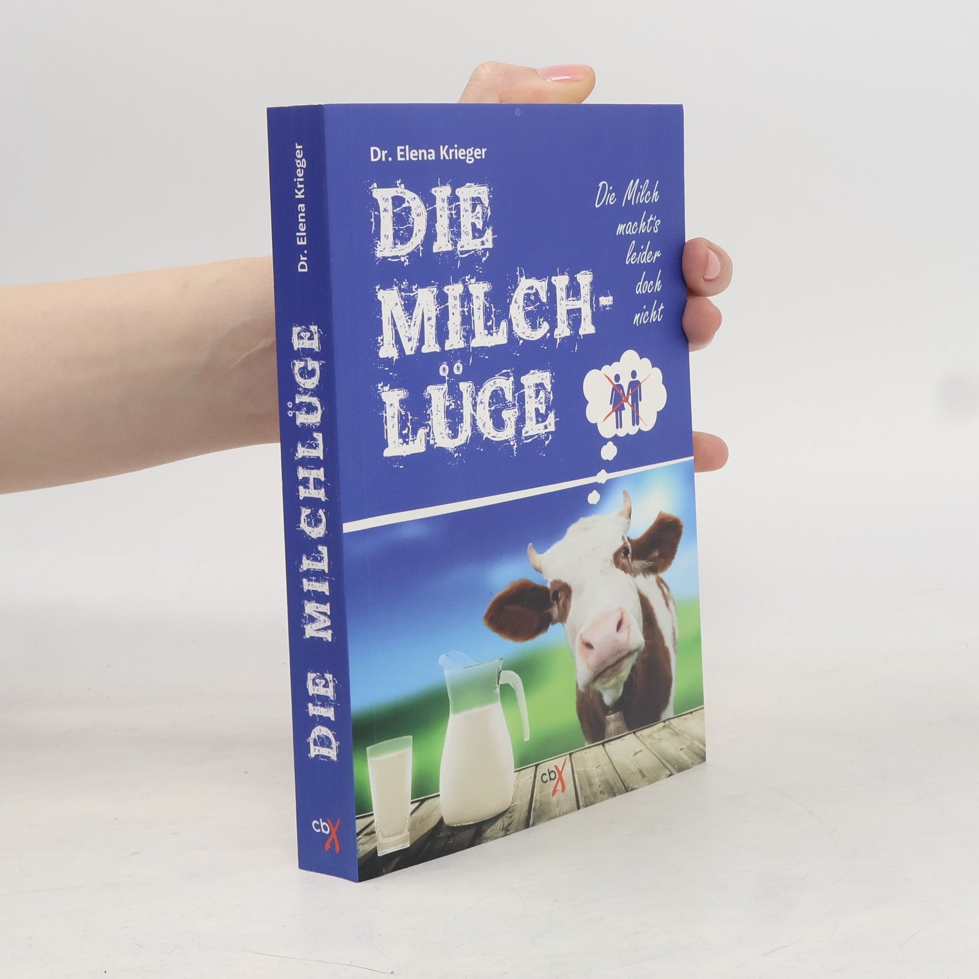 Dr. Elena Krieger Die Milchlüge