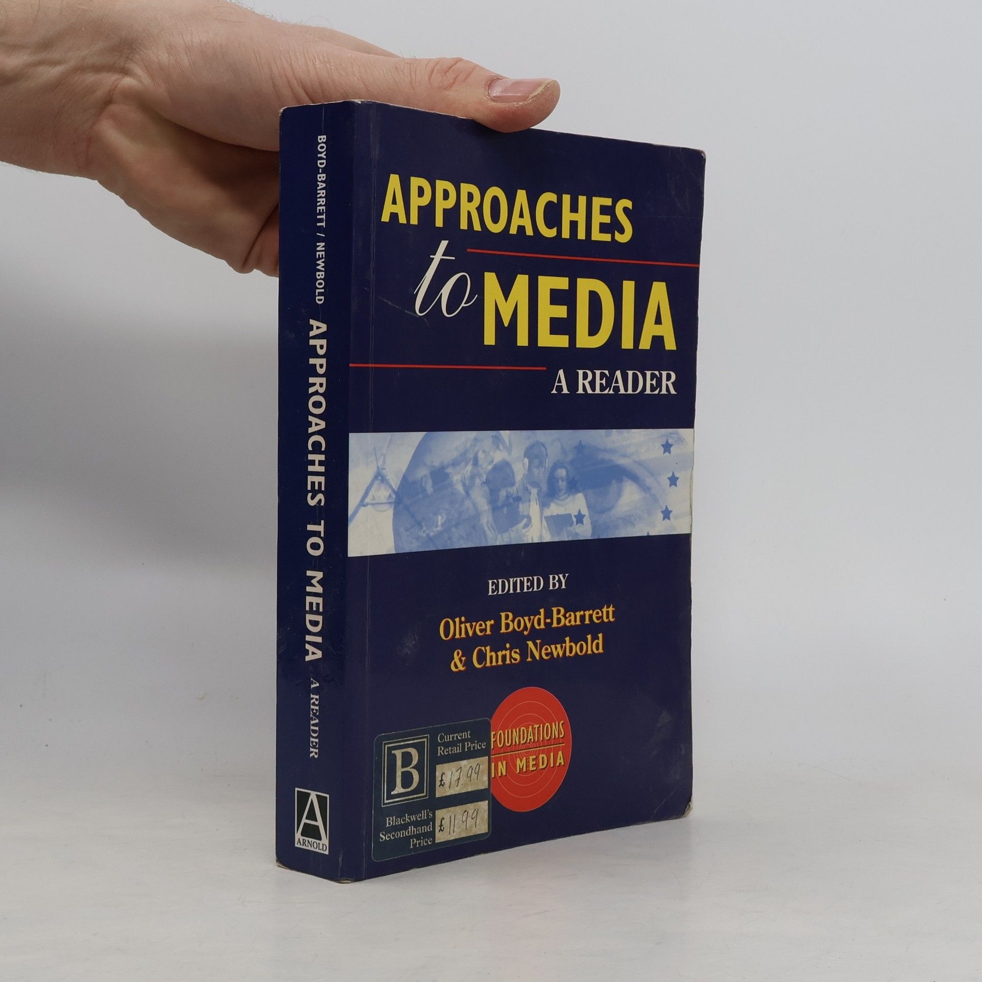 Chris Newbold Foundations in Media: Approaches to Media