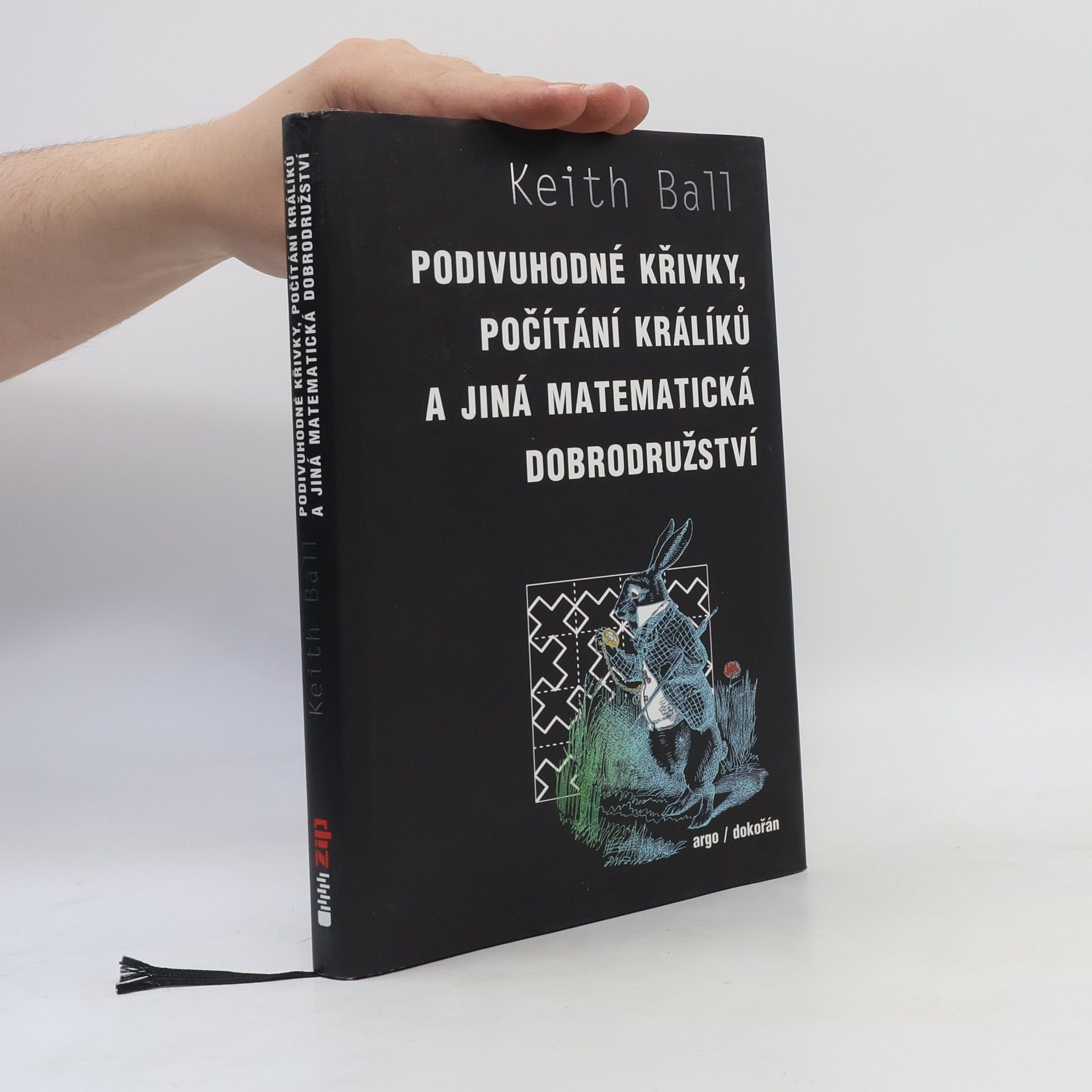 Keith M. Ball Podivuhodné křivky, počítání králíků a jiná matematická dobrodružství
