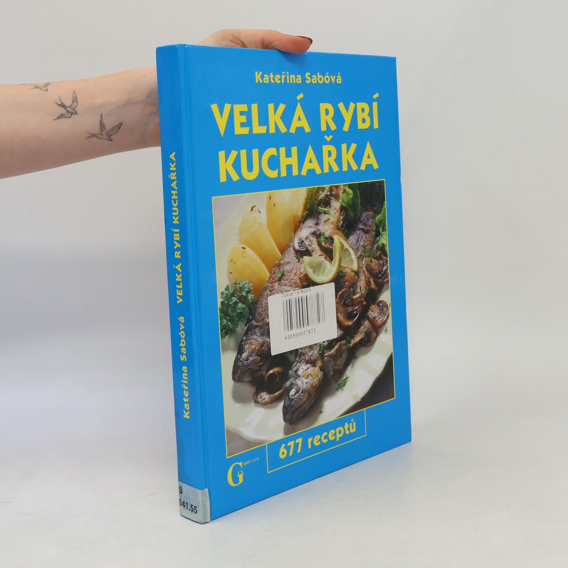 Kateřina Sabóvá Velká rybí kuchařka : 677 receptů