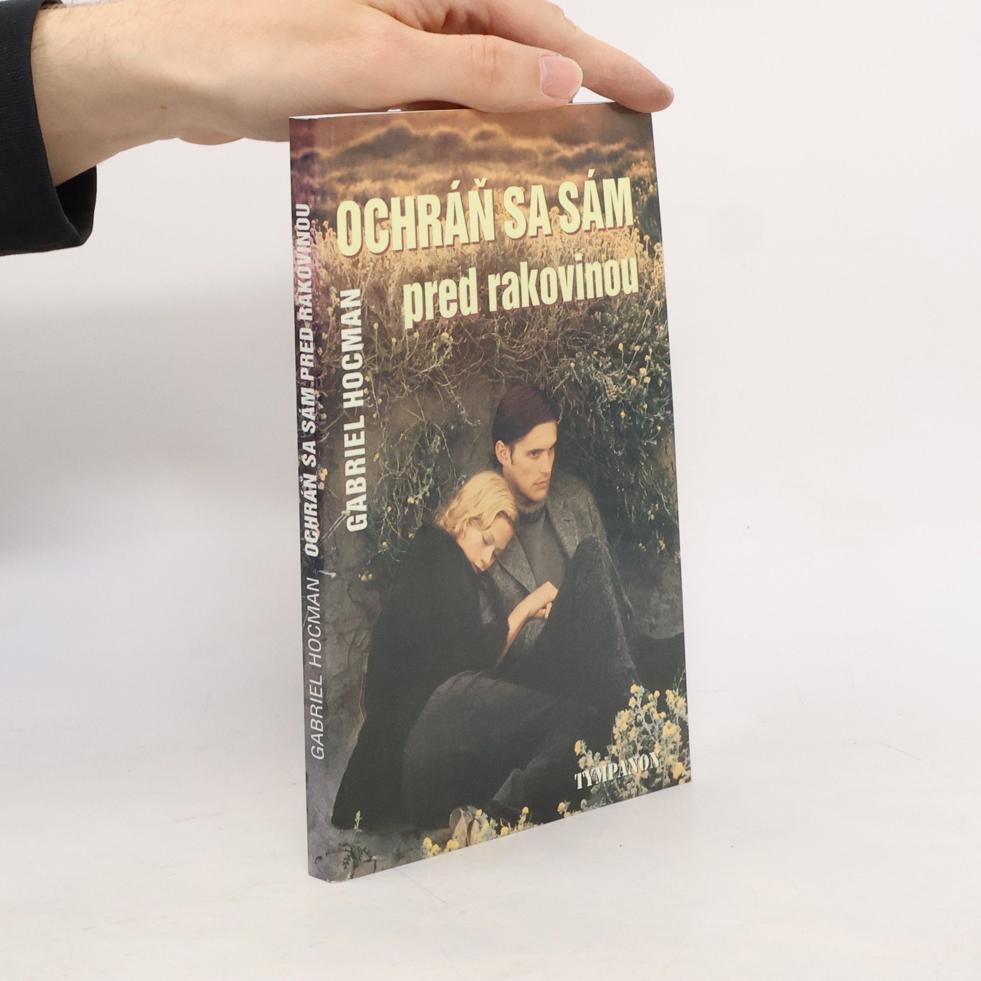 Gabriel Hocman Ochráň sa sám pred rakovinou