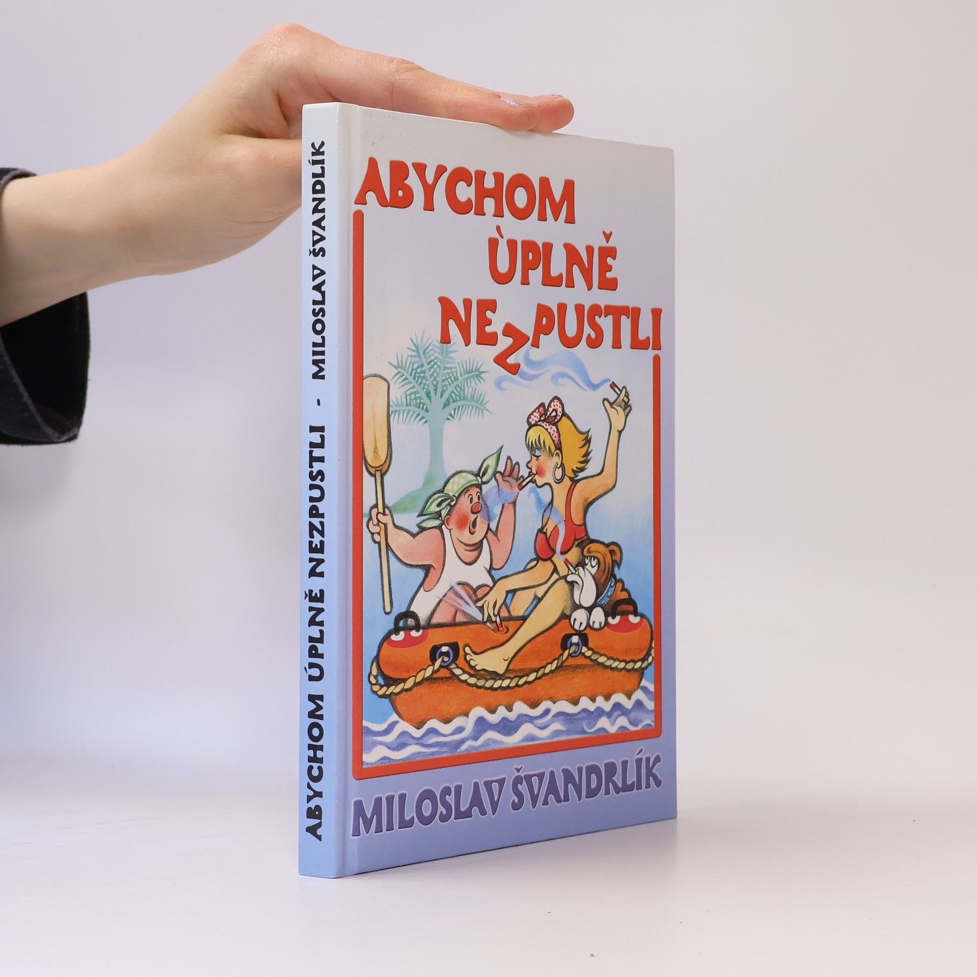 Miloslav Švandrlík Abychom úplně nezpustli