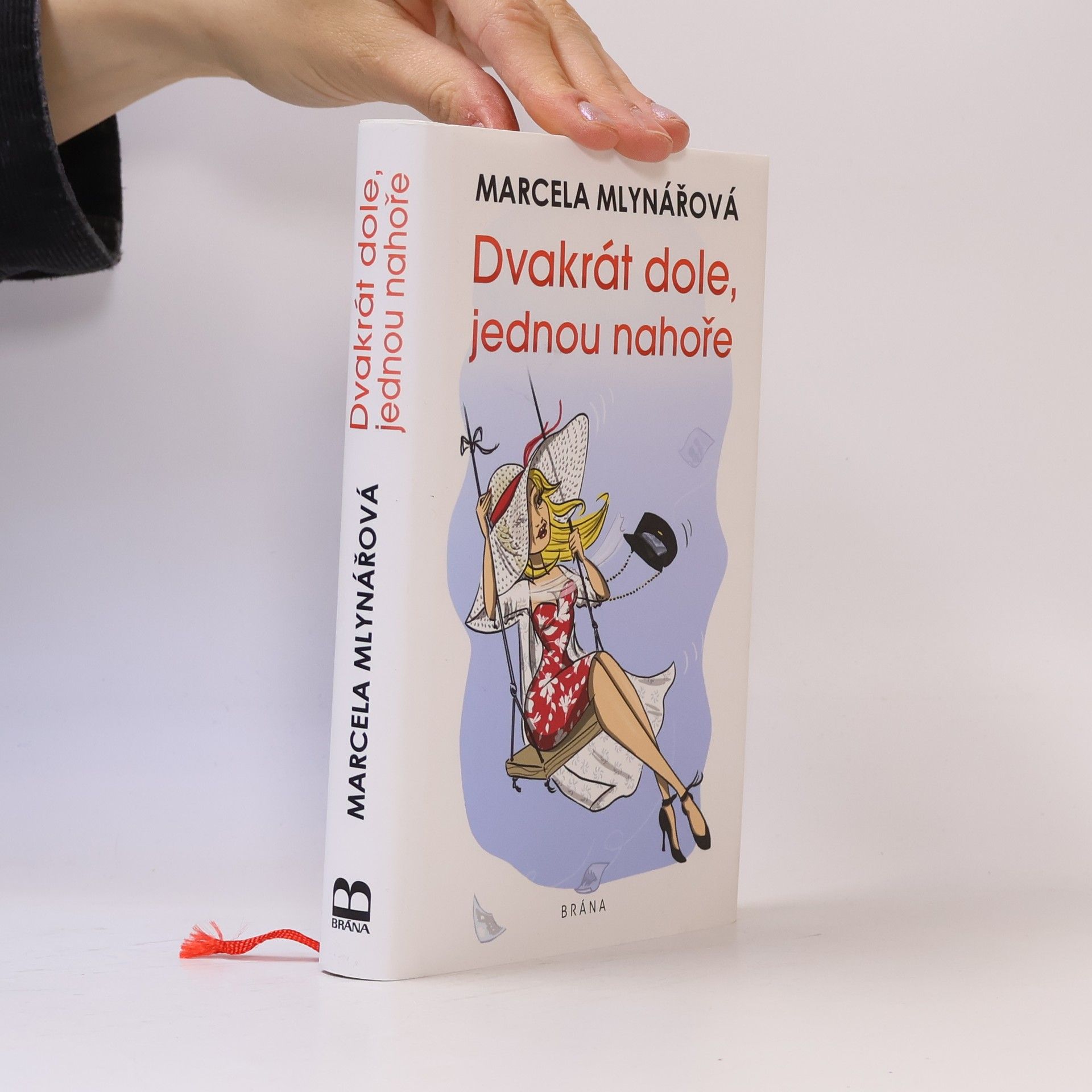 Marcela Mlynářová Dvakrát dole, jednou nahoře
