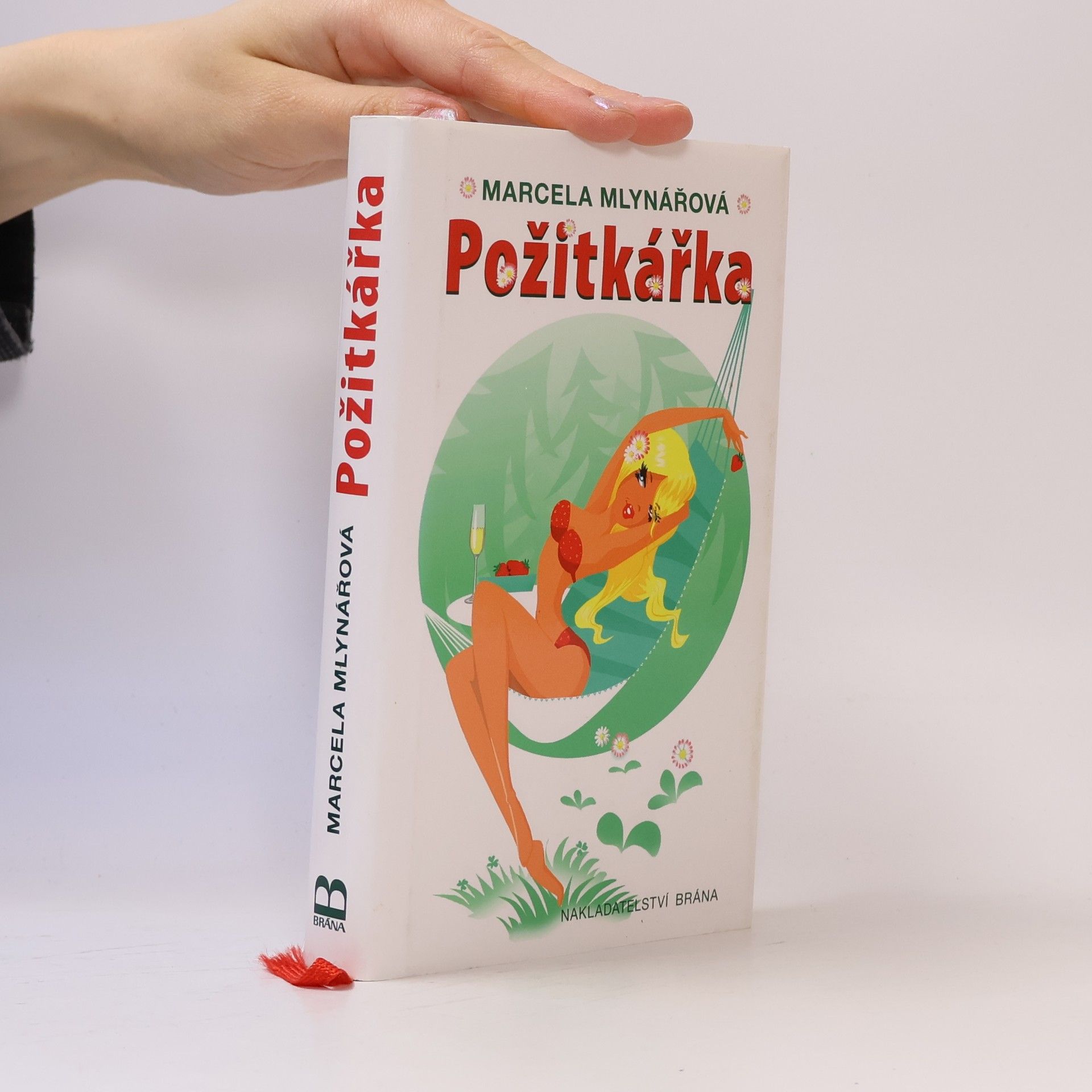 Marcela Mlynářová Požitkářka