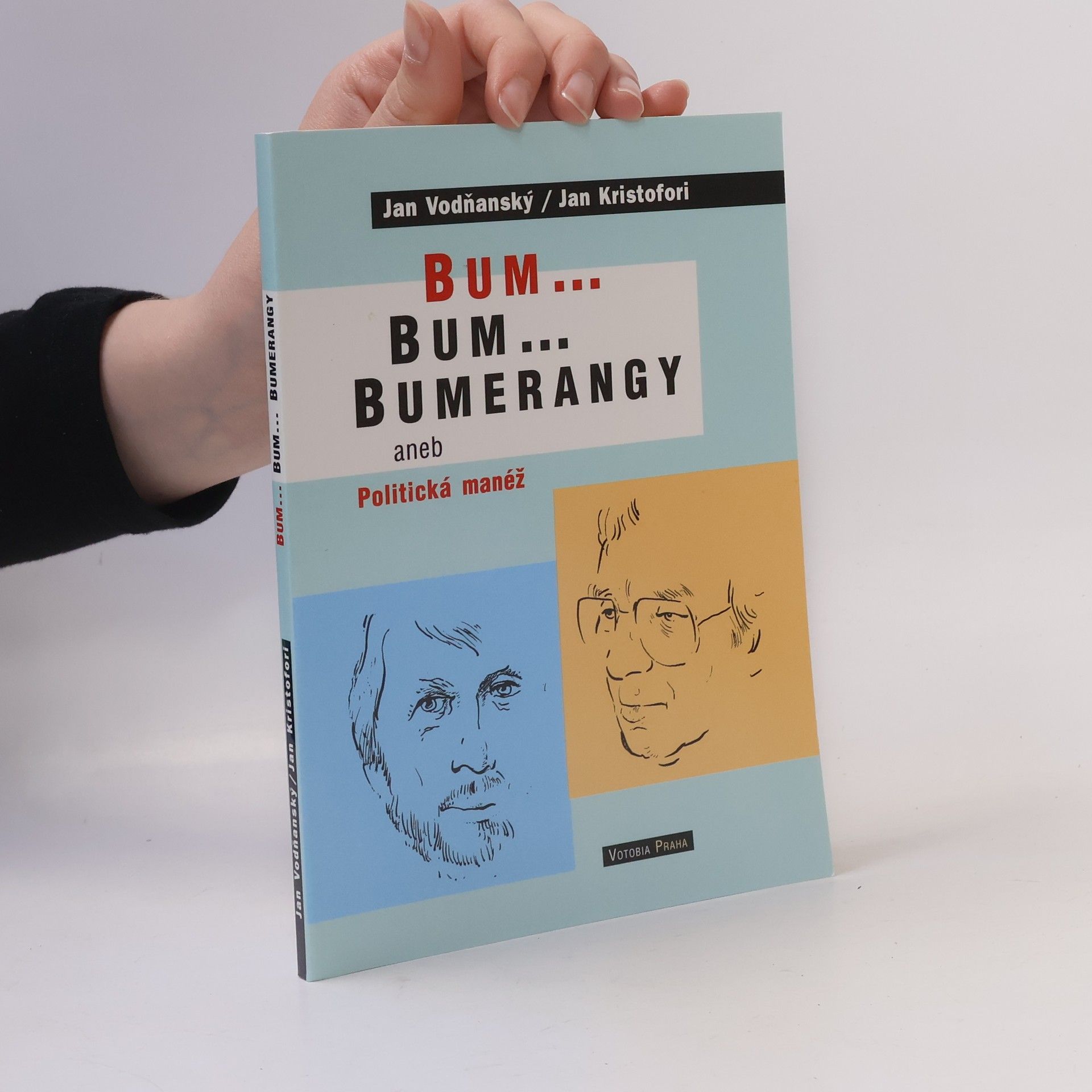 Jan Vodňanský Bum... bum... bumerangy aneb Politická manéž