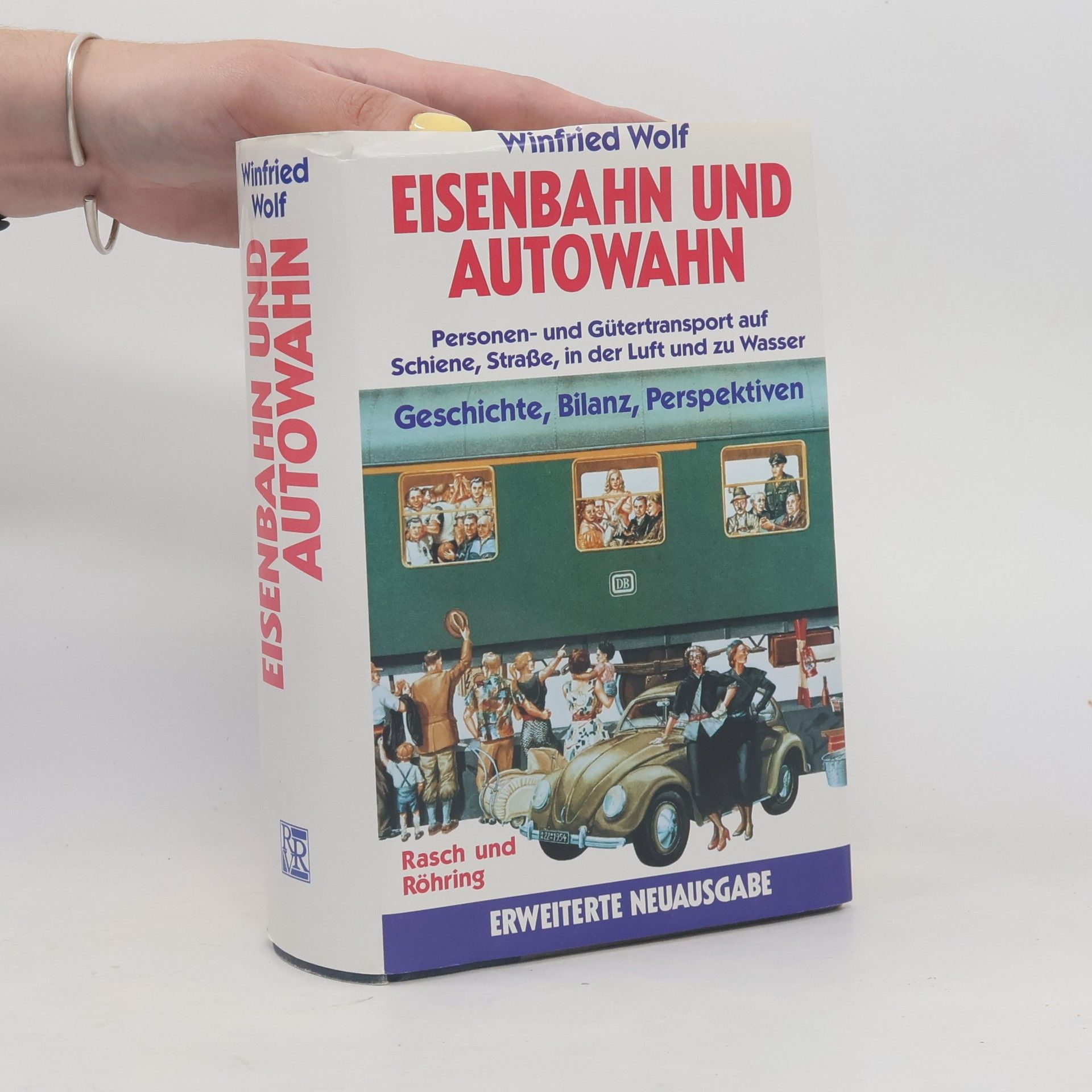 Winfried Wolf (Politiker) Eisenbahn und Autowahn