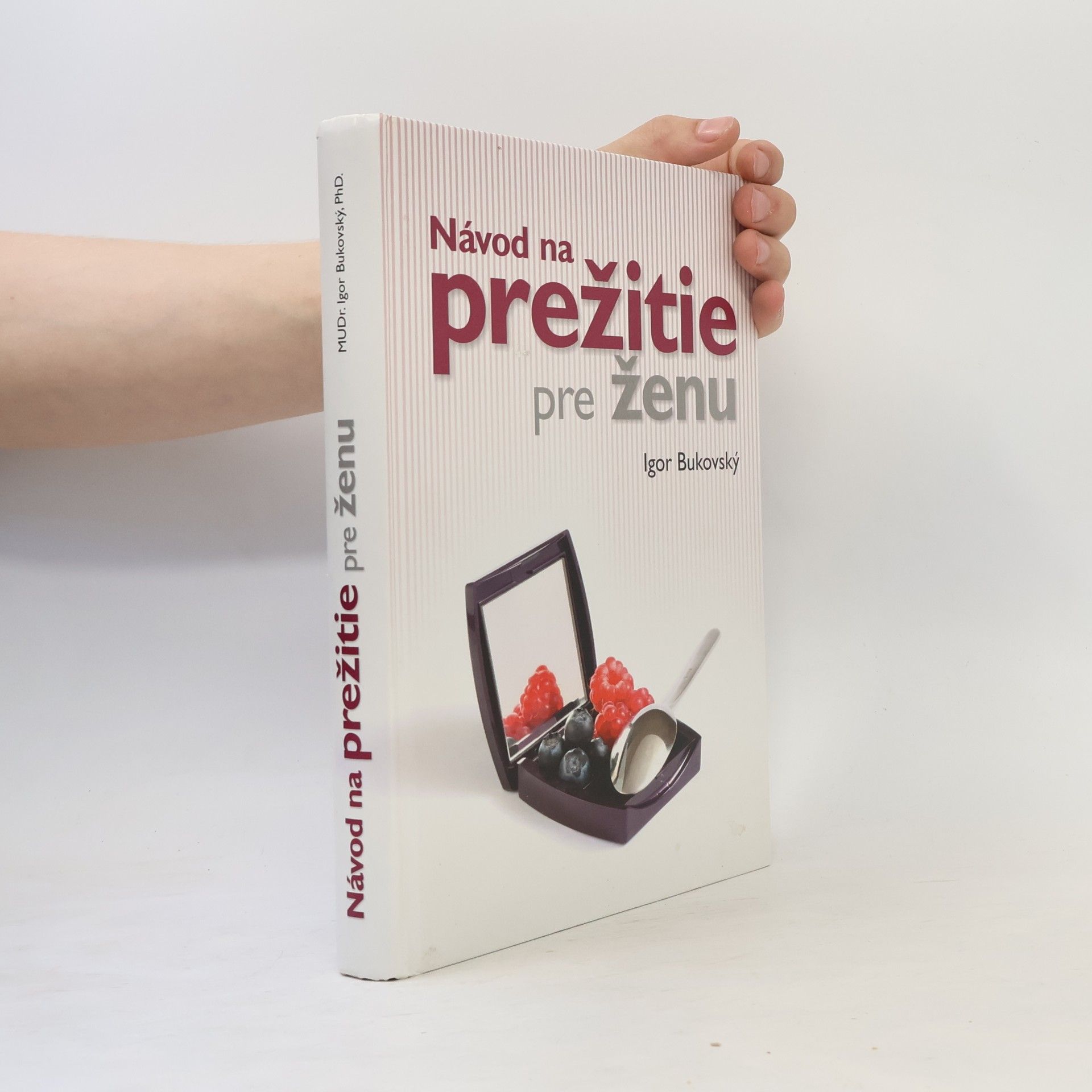 Igor Bukovský Návod na prežitie pre ženu