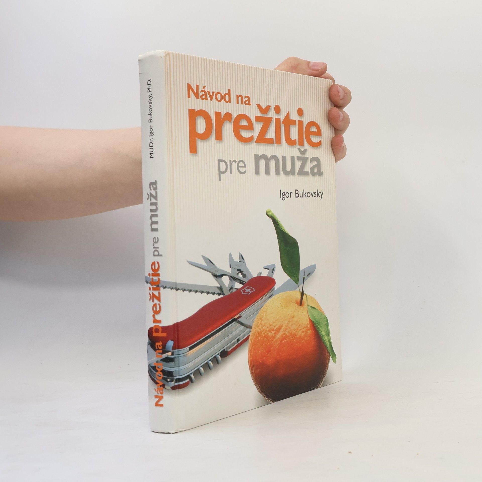 Igor Bukovský Návod na prežitie pre muža