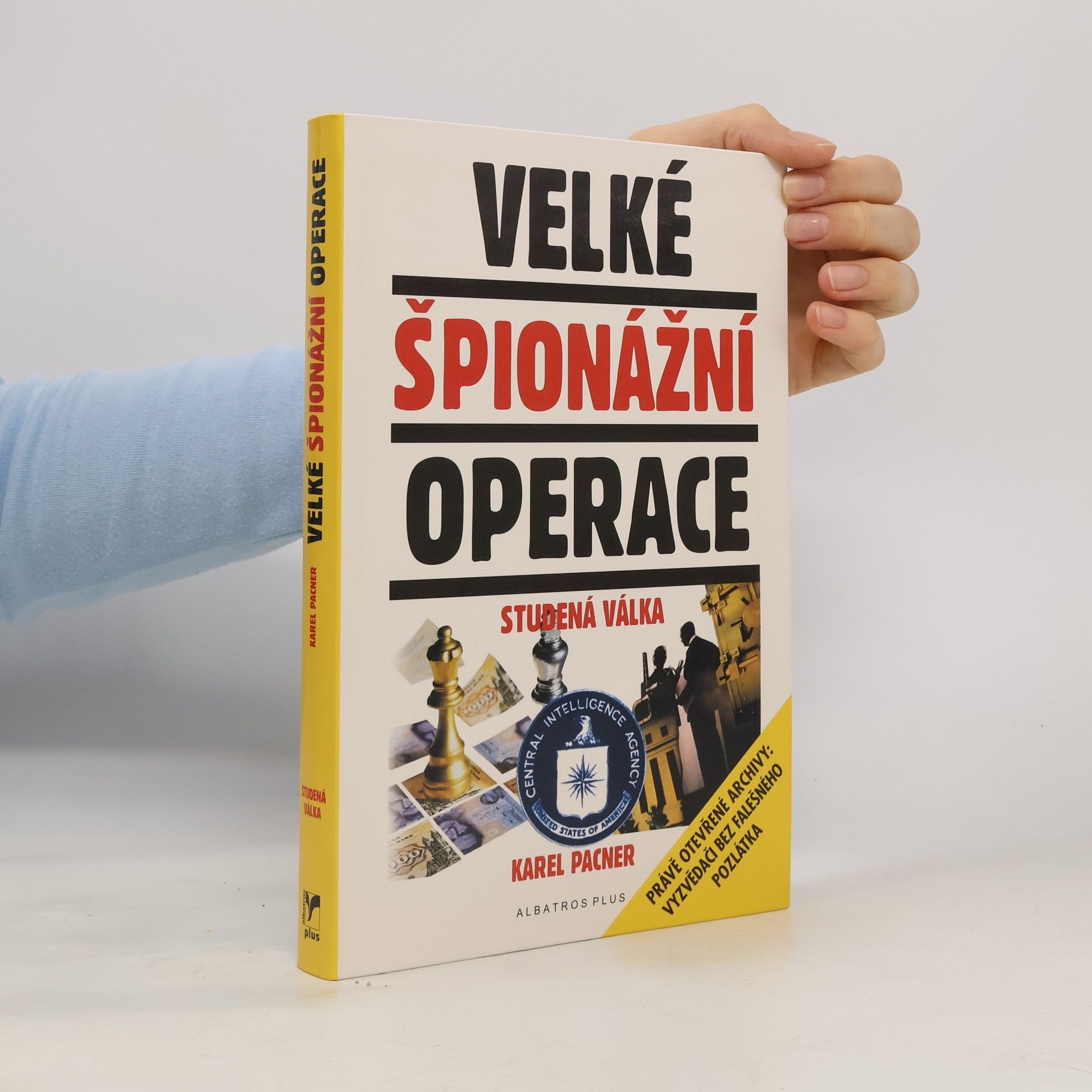 Karel Pacner Velké špionážní operace : studená válka