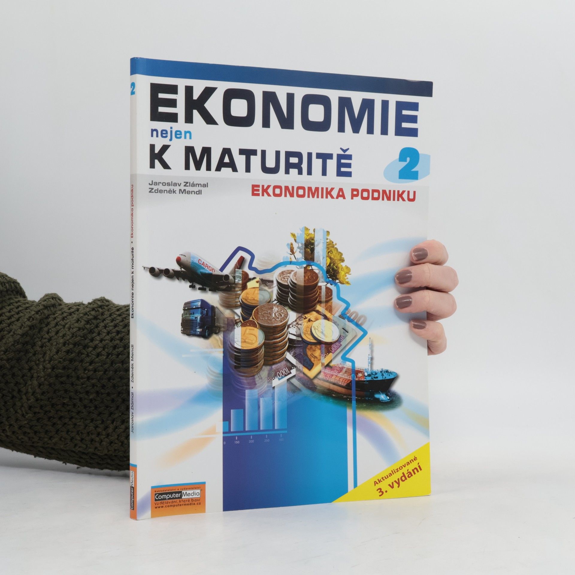 Ekonomie nejen k maturitě 2. Podniková ekonomie
