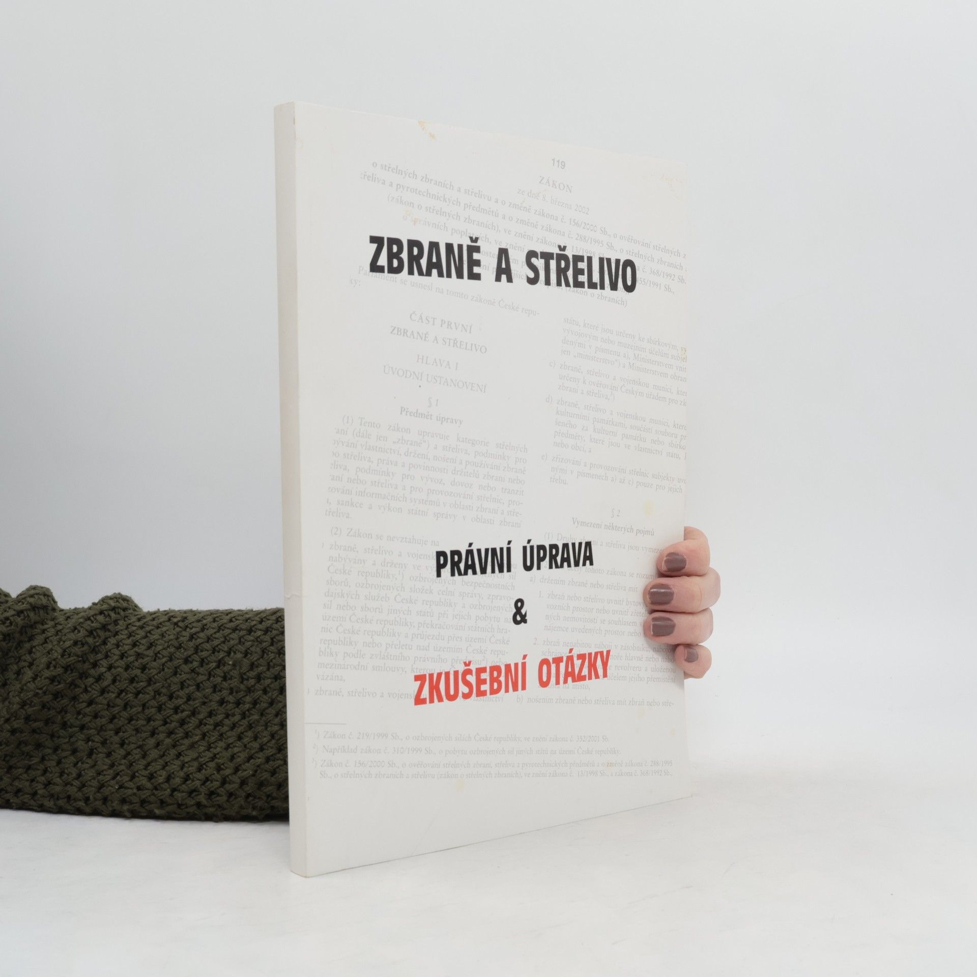 Autores varios Zbraně a střelivo : právní úprava & zkušební otázky