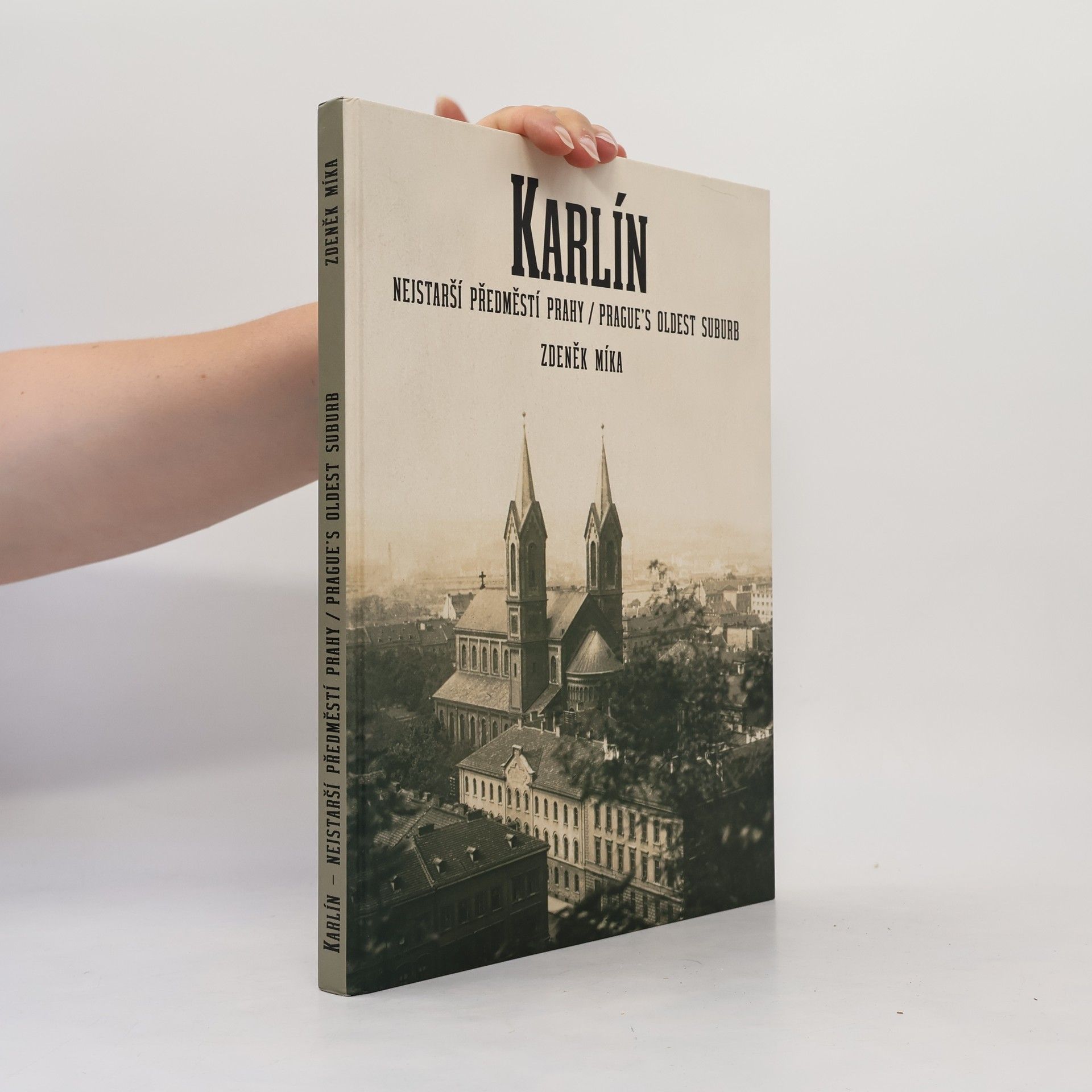 Zdeněk Míka Karlín: Nejstarší předměstí Prahy (s přílohami)