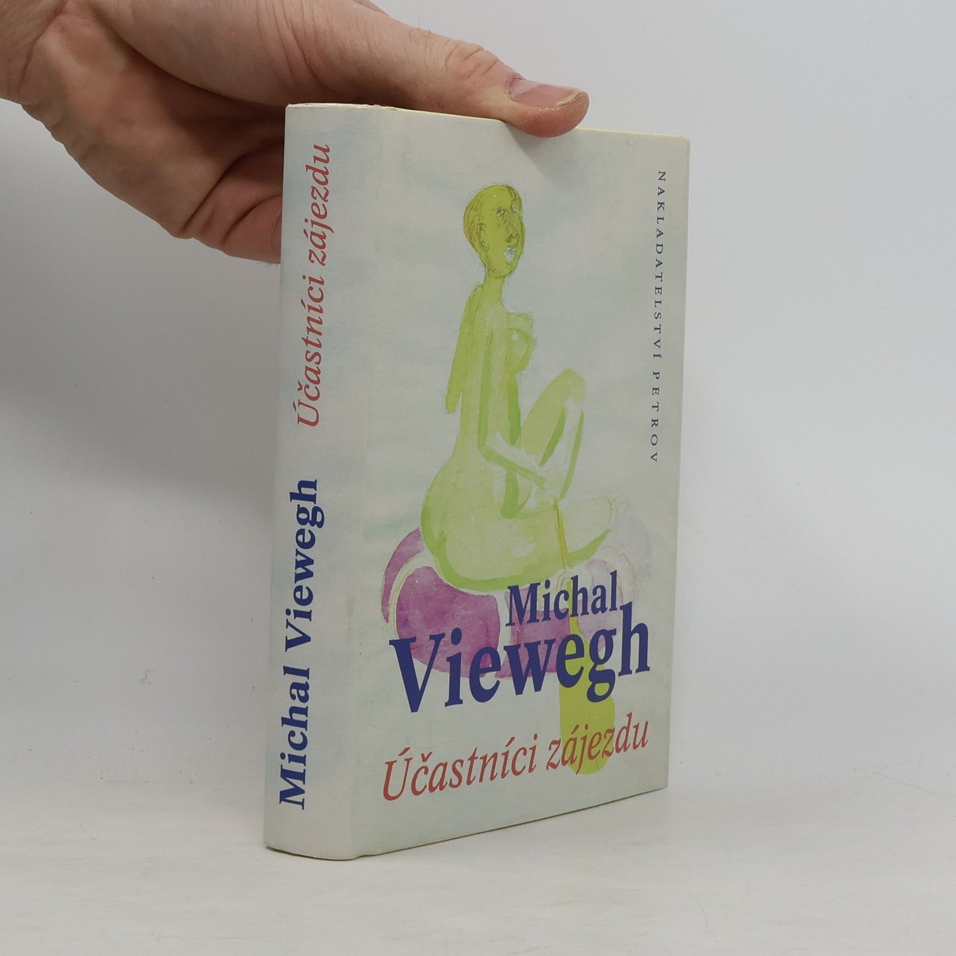 Michal Viewegh Účastníci zájezdu