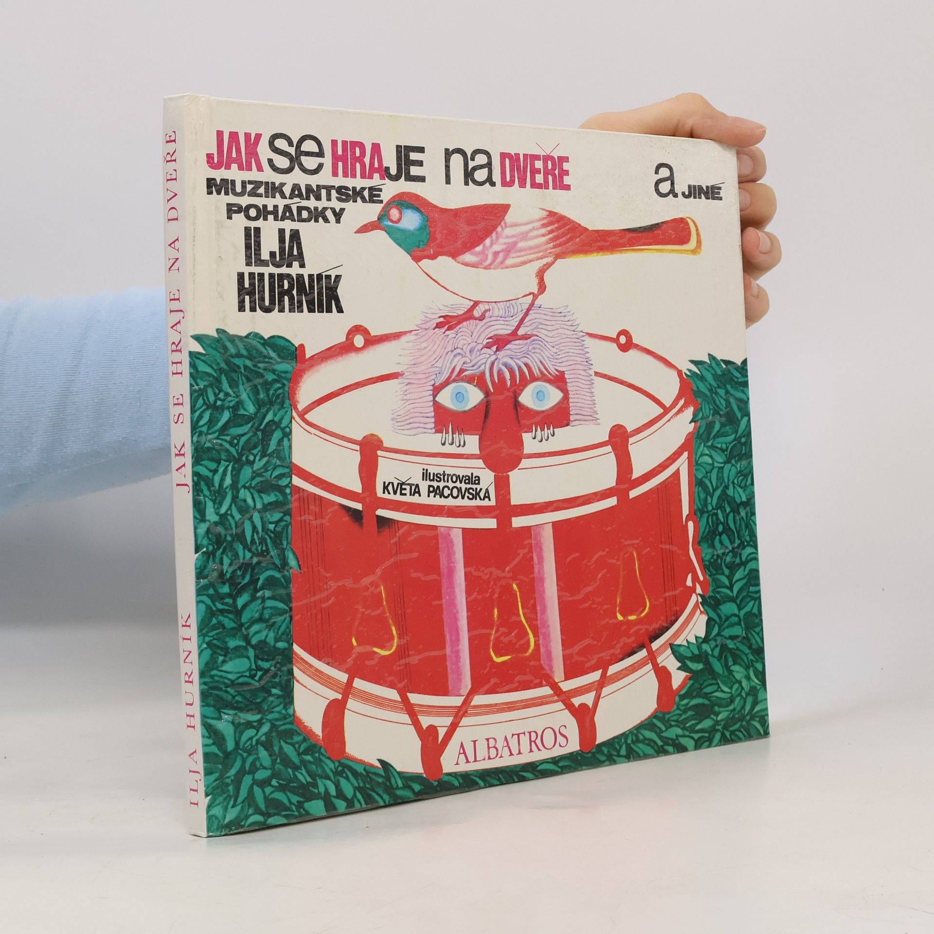 Květa Pacovská Jak se hraje na dveře a jiné muzikantské pohádky