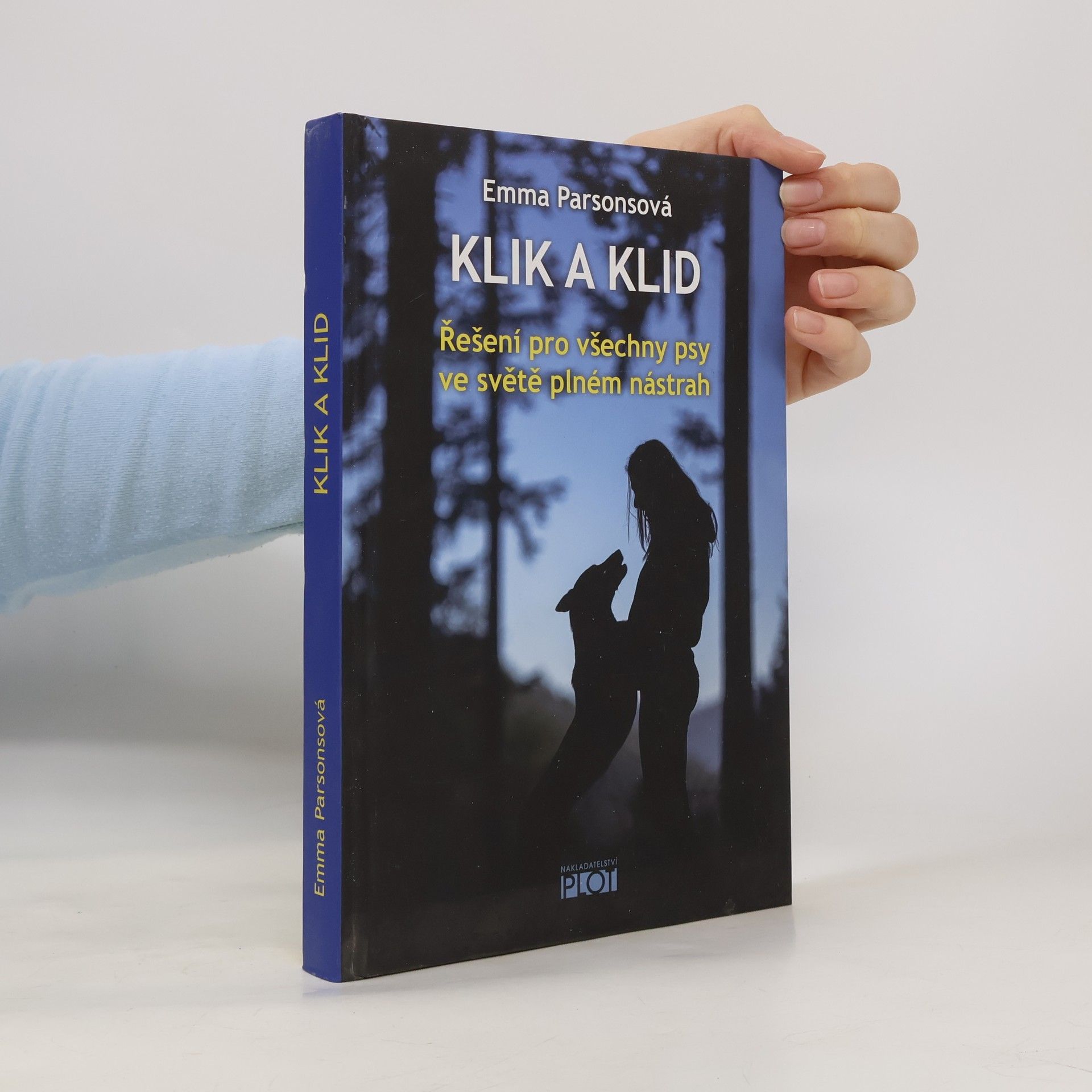 Emma Parsons Klik a klid: řešení pro všechny psy ve světě plném nástrah
