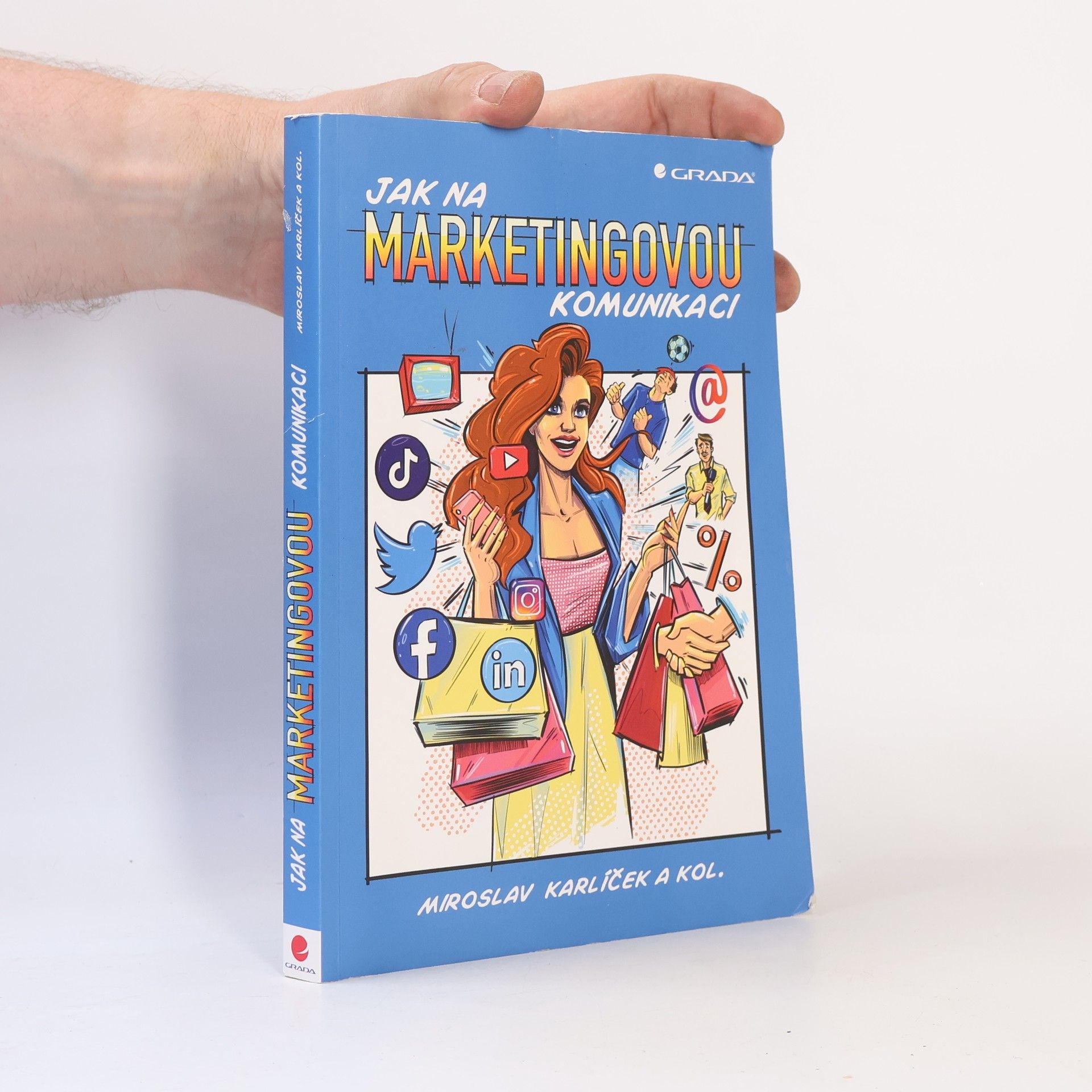 Miroslav Karlíček Jak na marketingovou komunikaci
