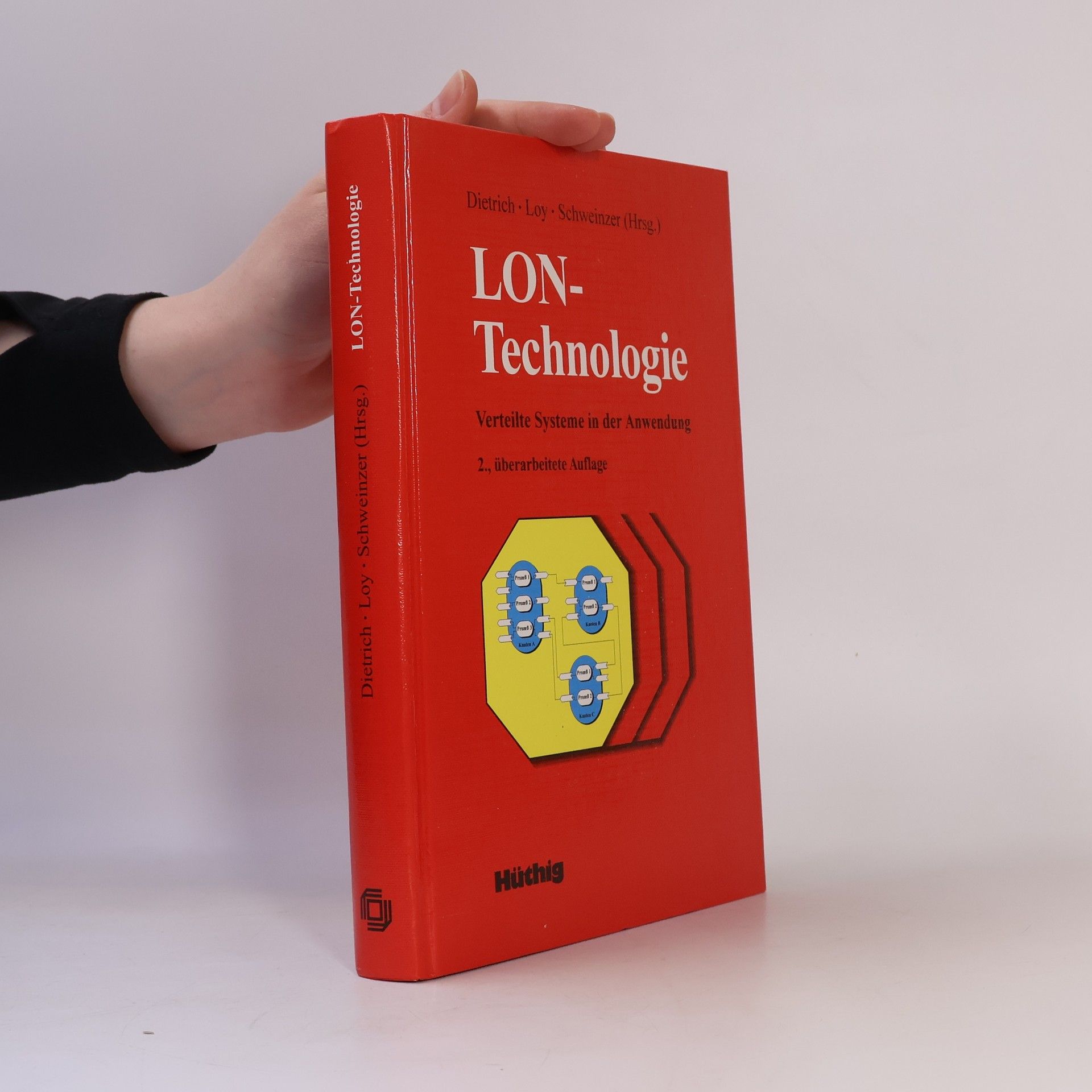Hans-Jörg Schweinzer LON-Technologie. Verteilte Systeme in der Anwendung - 2., überarbeitete Auflage