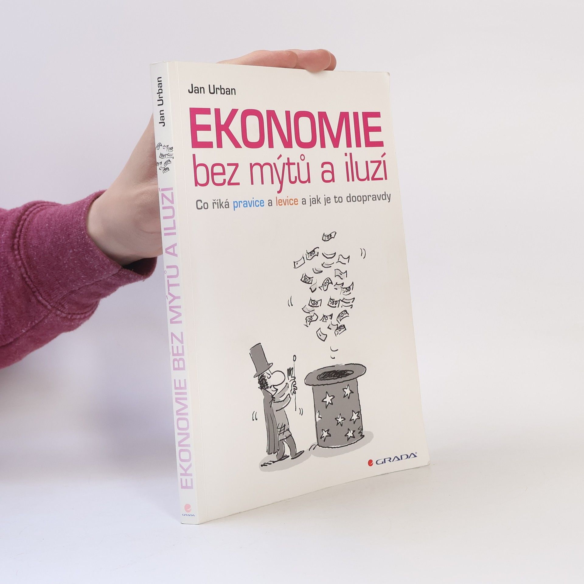 Jan Urban Ekonomie bez mýtů a iluzí