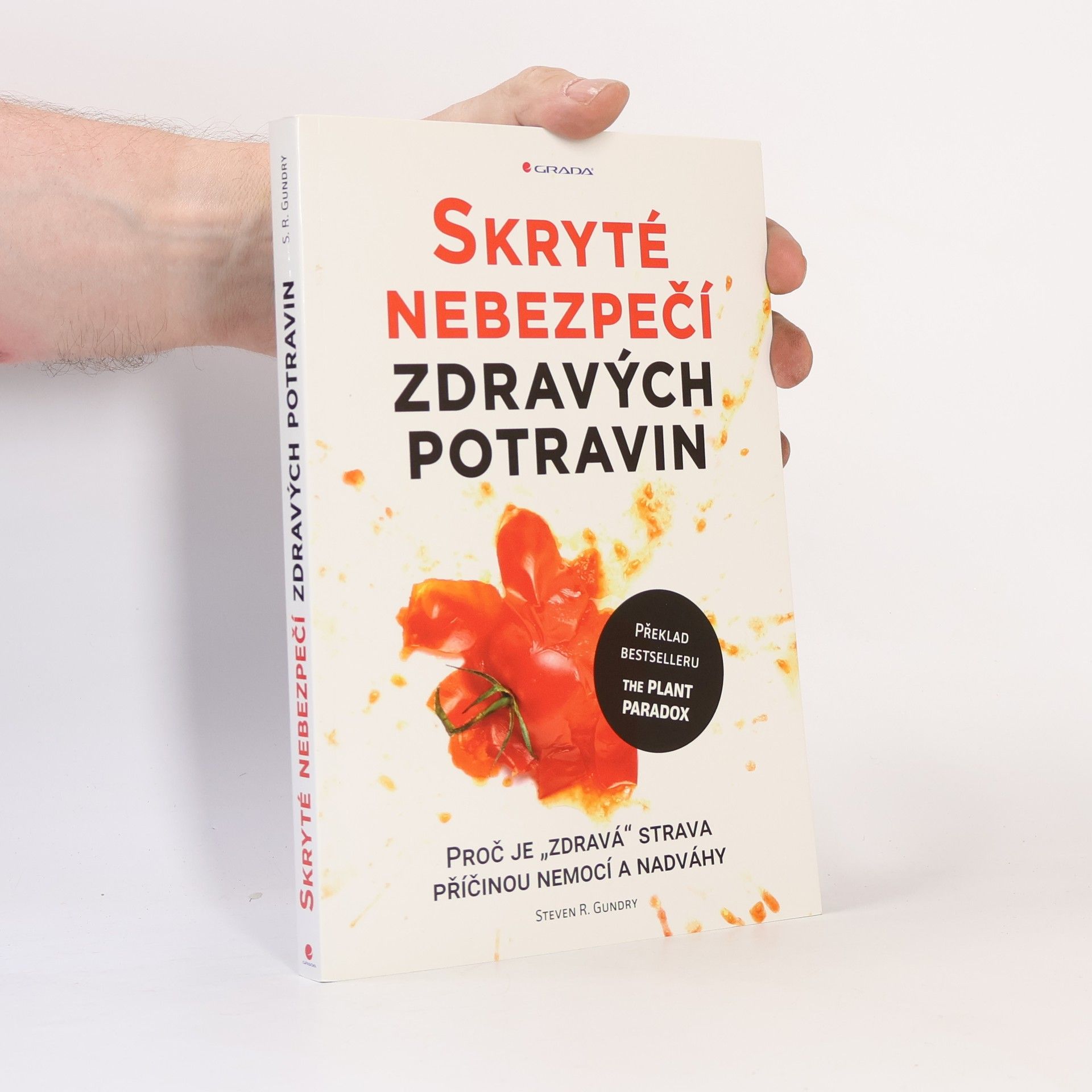 Steven R. Gundry Skryté nebezpečí zdravých potravin