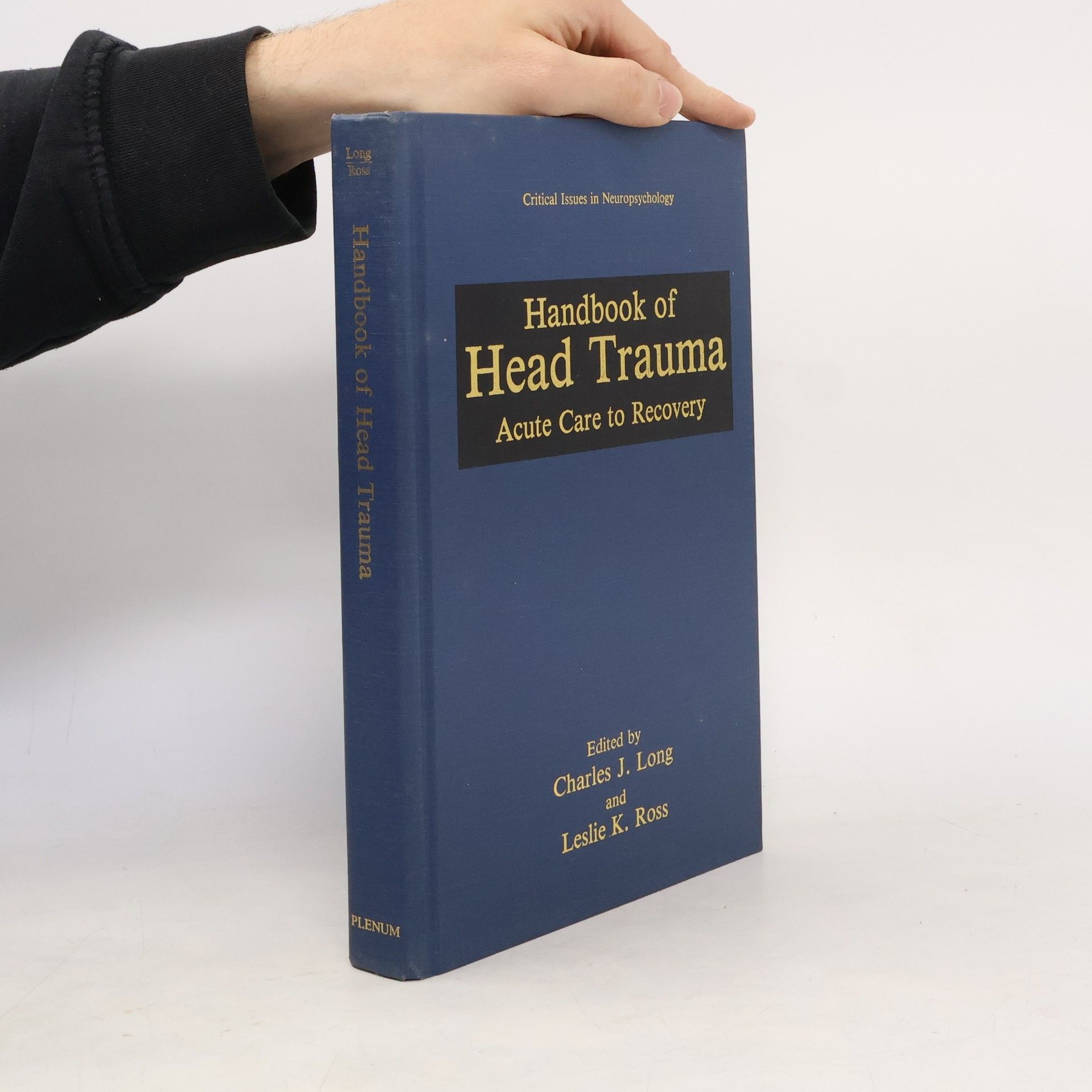 Critical Issues in Neuropsychology: Handbook of Head Trauma