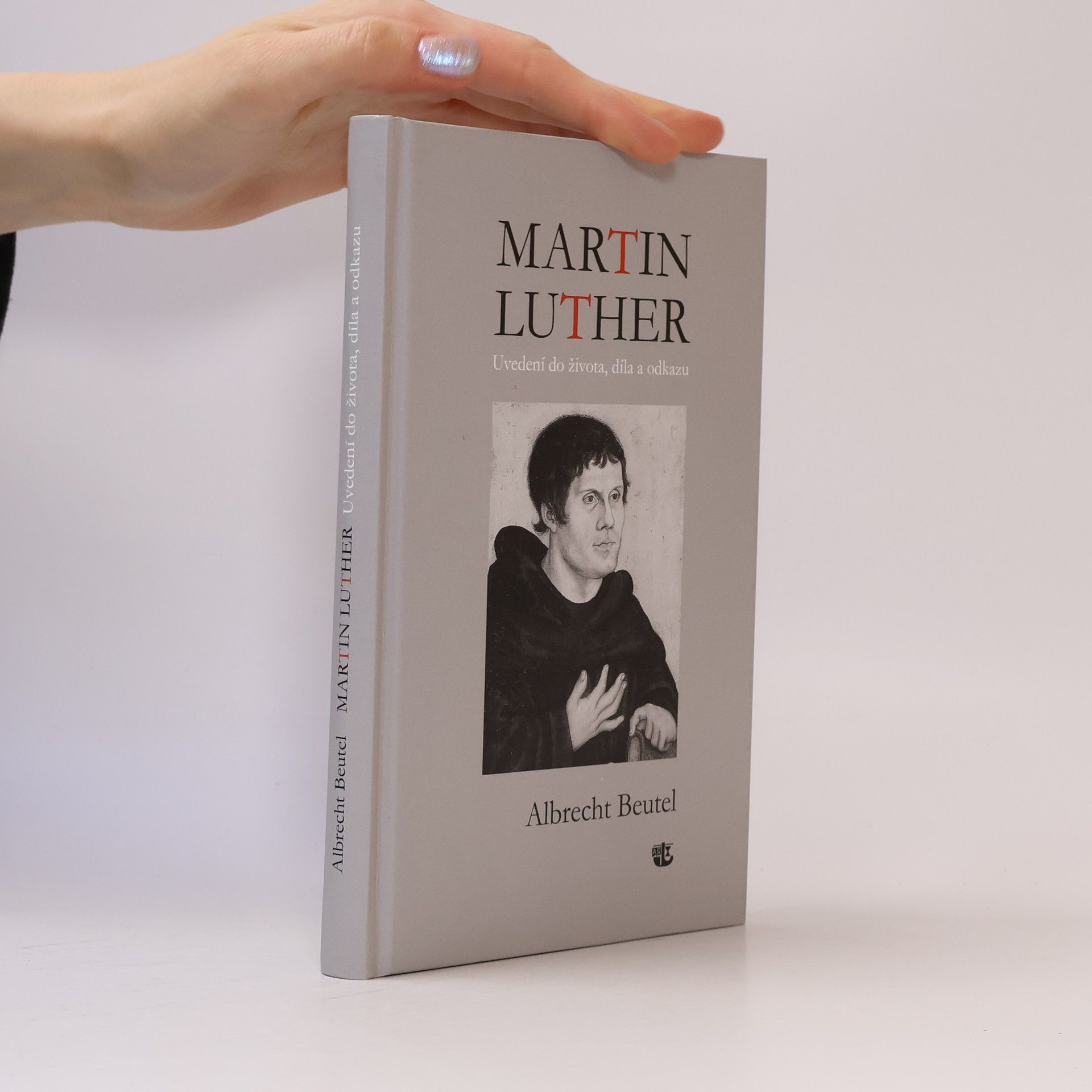 Albrecht Beutel Martin Luther. Německy Martin Luther: Uvedení do života, díla a odkazu