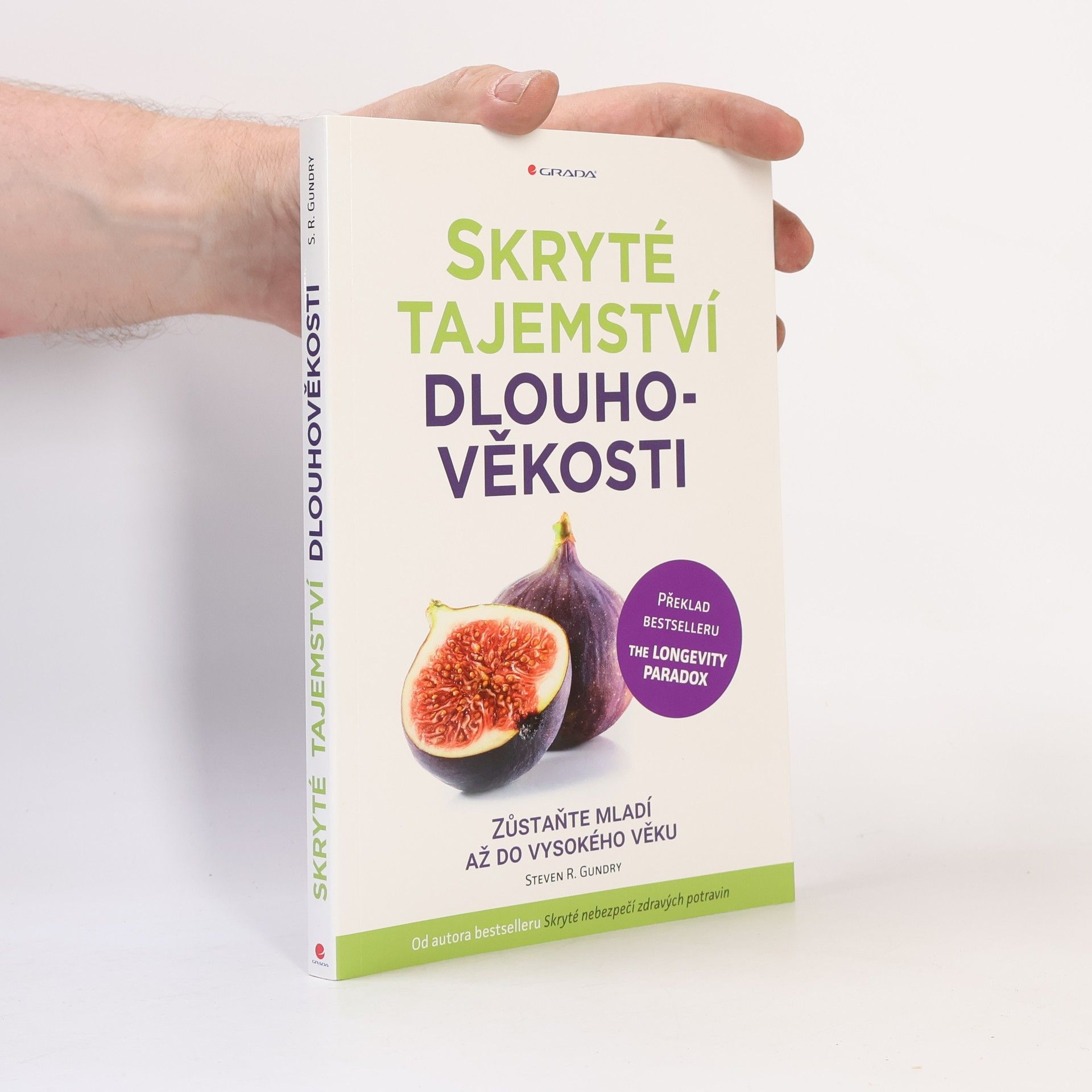 Steven Gundry Skryté tajemství dlouhověkosti