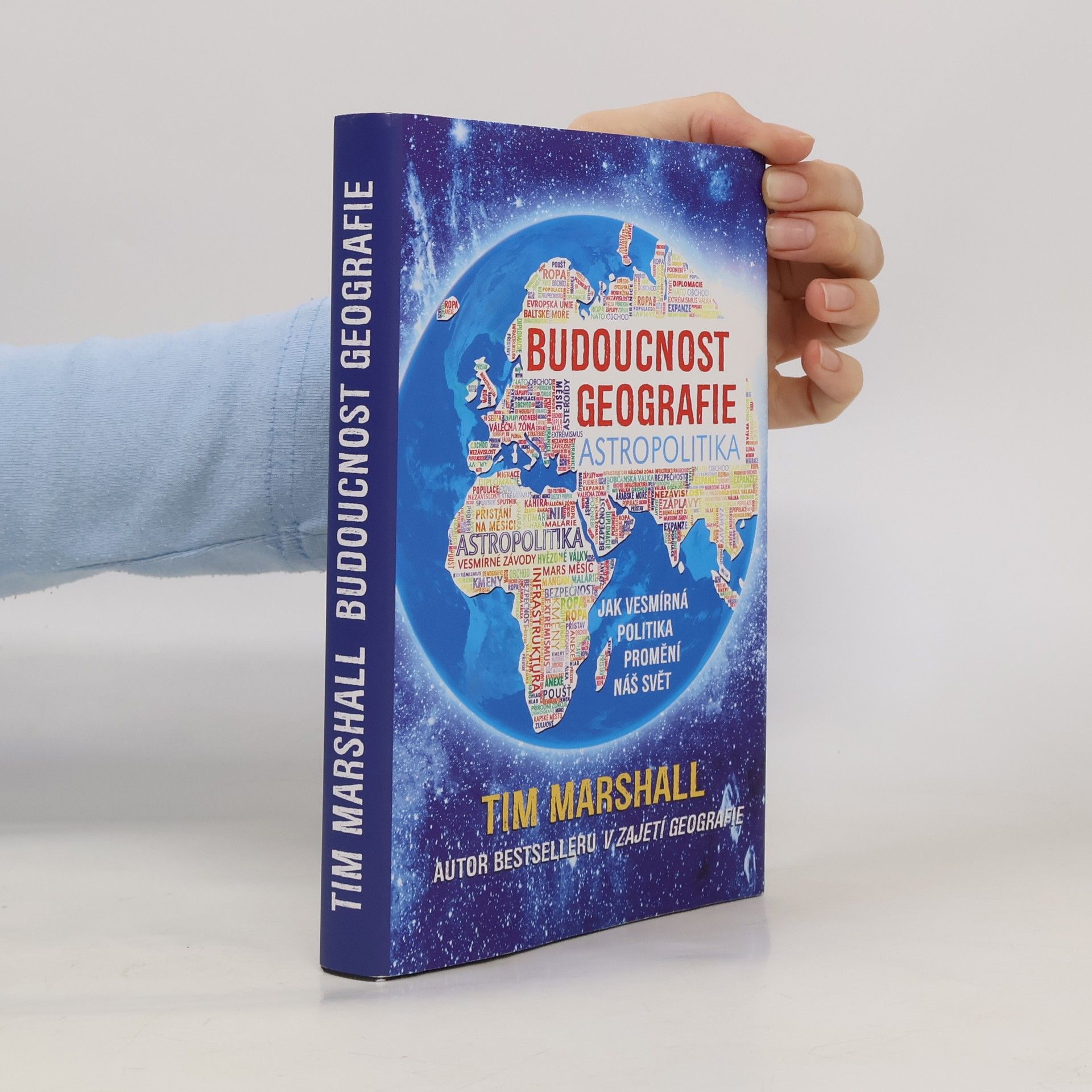 Tim Marshall Budoucnost geografie: Jak vesmírná politika promění náš svět