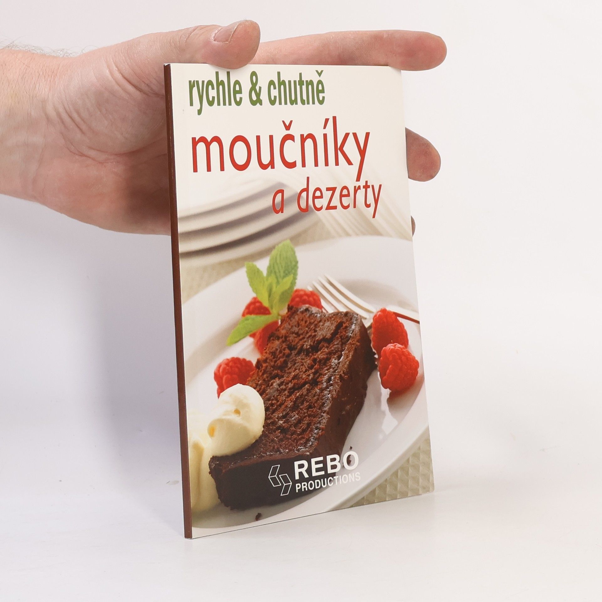 Autorenkollektiv Moučníky a dezerty - rychle & chutně