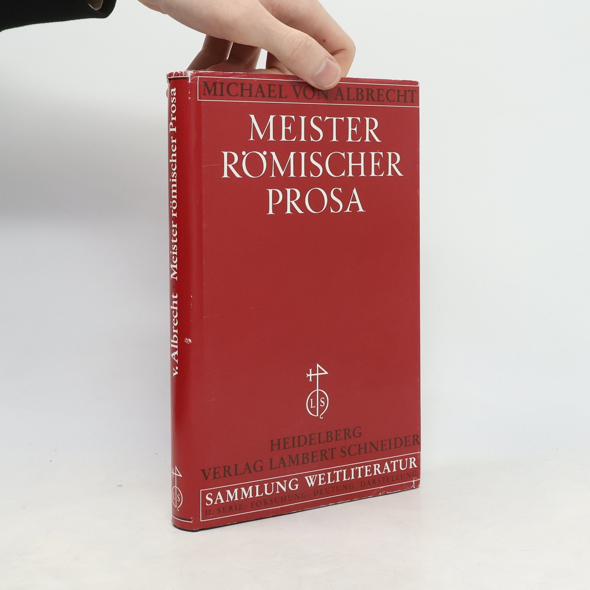 Michael von Albrecht Meister römischer Prosa