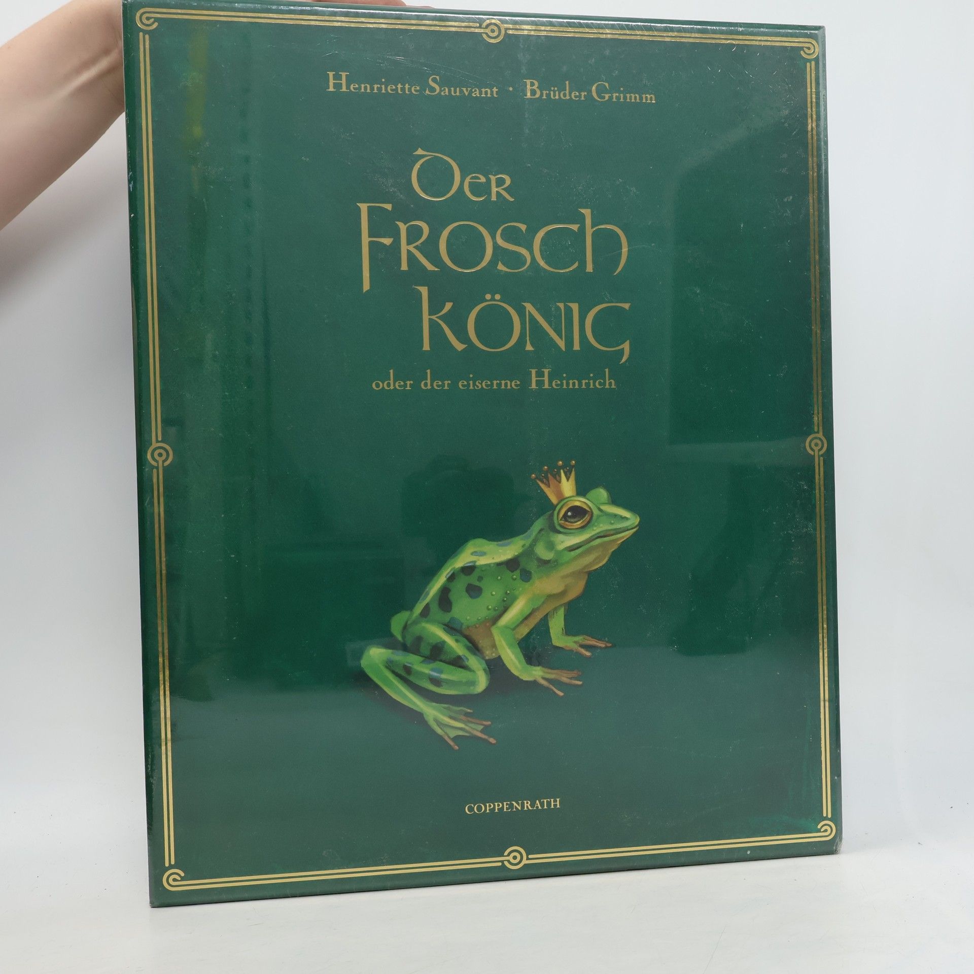 Henriette Sauvant Der Froschkönig oder der eiserne Heinrich