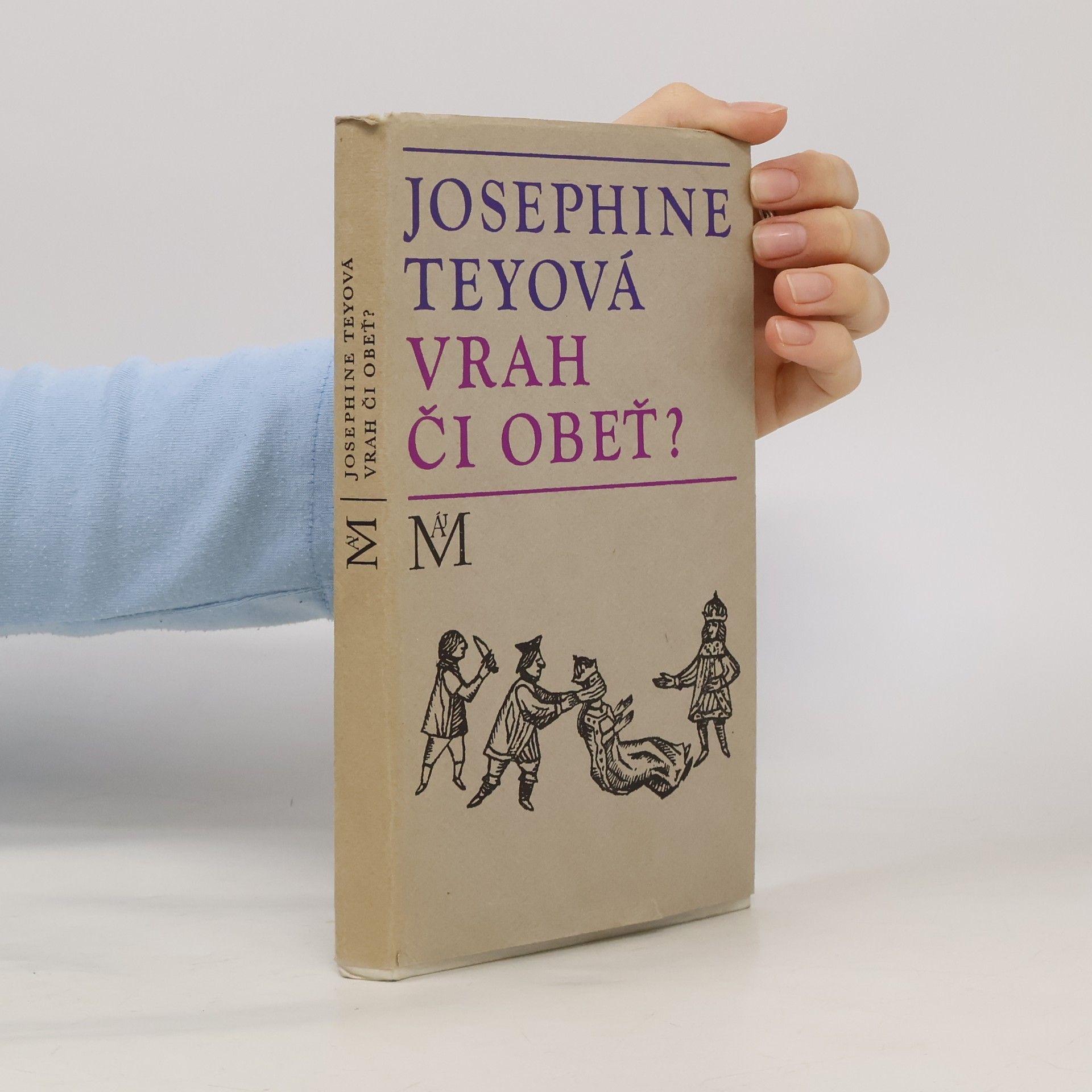 Josephine Tey Vrah či obeť?
