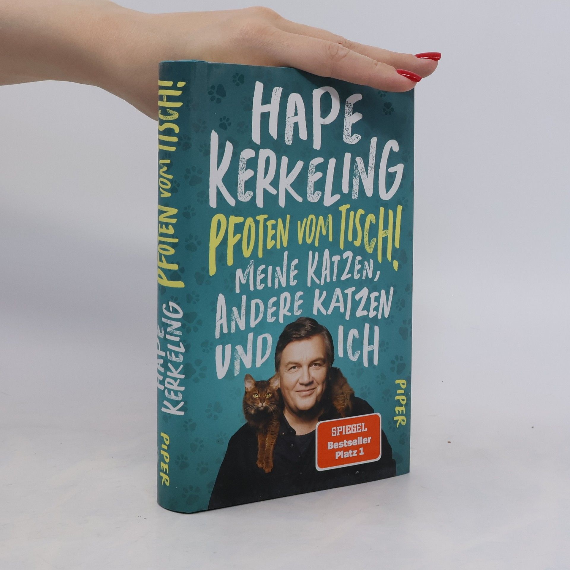 Hape Kerkeling Pfoten vom Tisch! : Meine Katzen, andere Katzen und ich