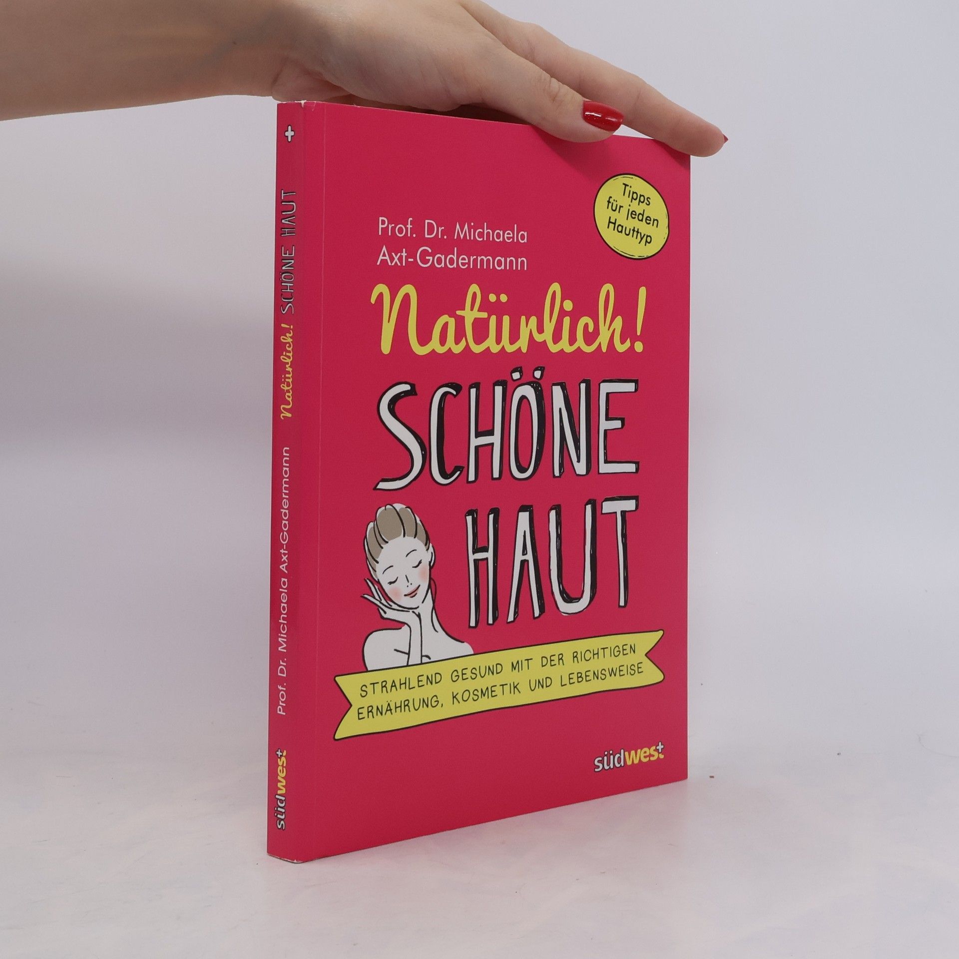 Michaela Axtová-Gadermannová Natürlich! schöne Haut
