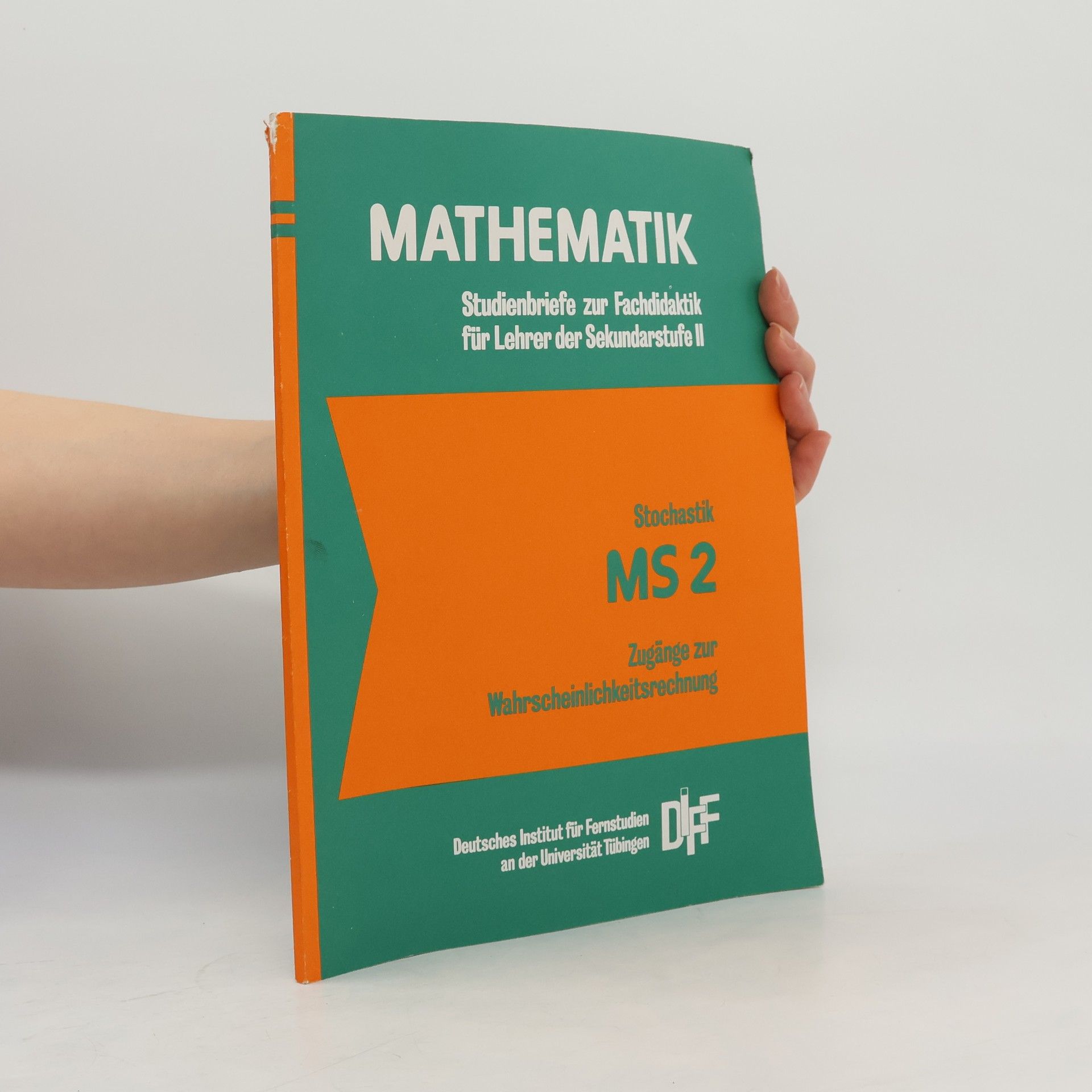 Autores varios Mathematik. Studienbriefe zur Fachdidaktik für Lehrer der Sekundarstufe II