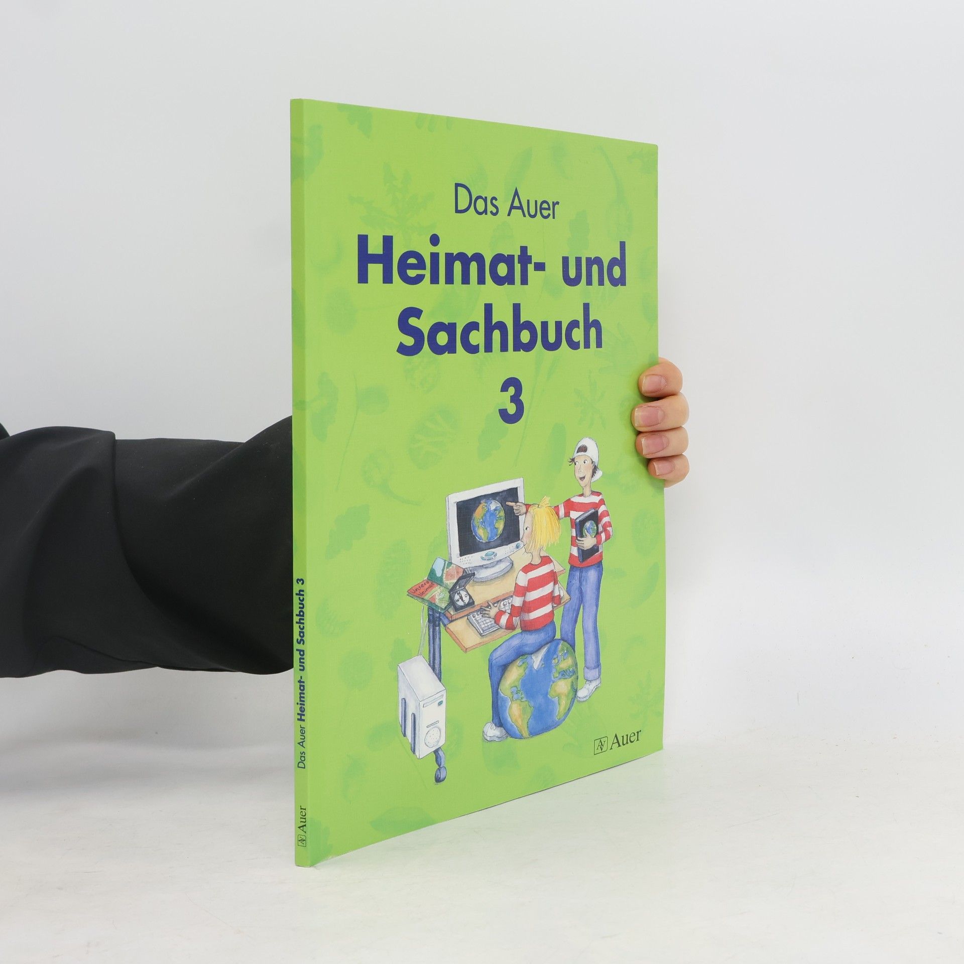 Das Auer Heimat- und Sachbuch 3. Schülerbuch. Bayern. Neuer Grundschullehrplan 2001.