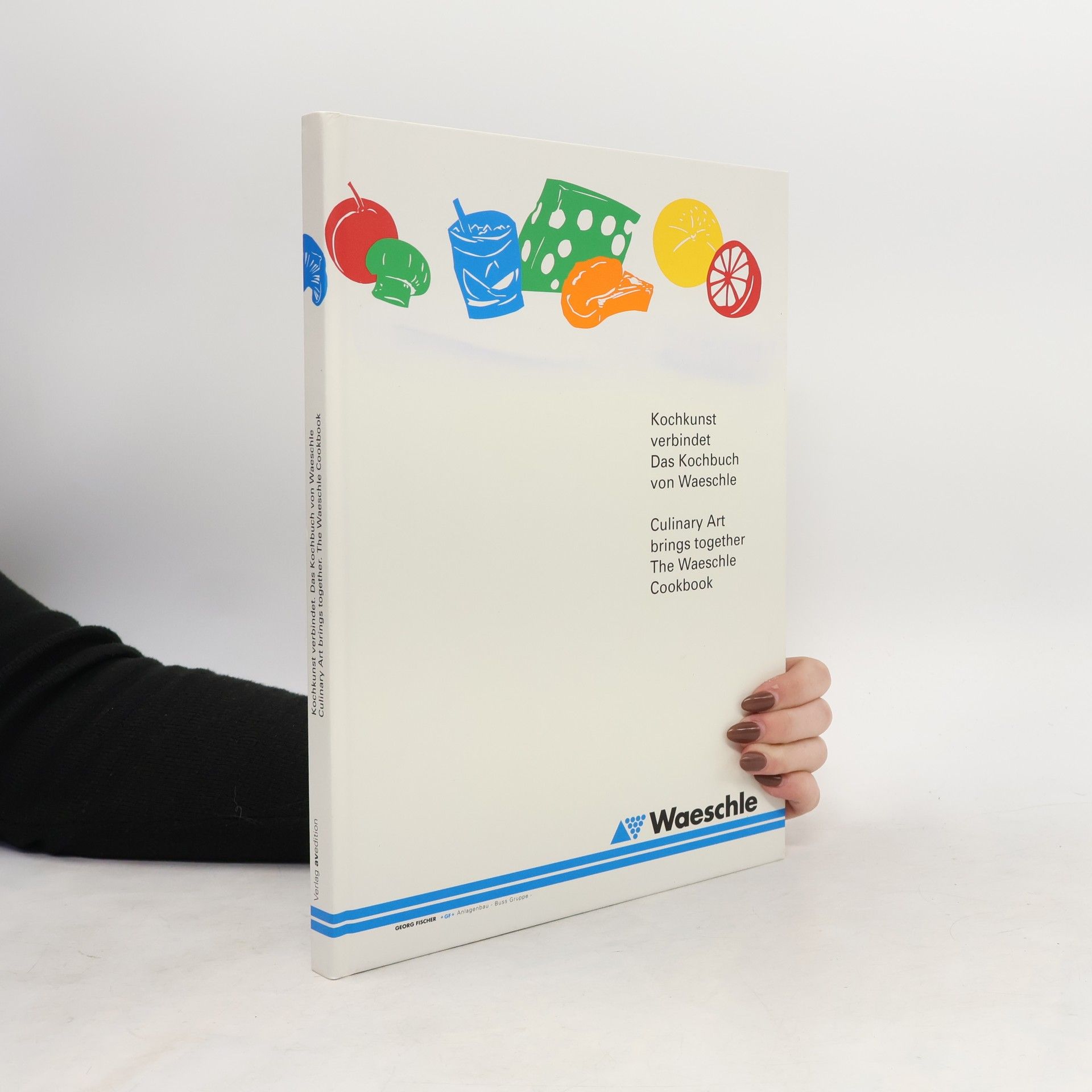 Kolektív autorov Kochkunst verbindet. Das Kochbuch von Waeschle