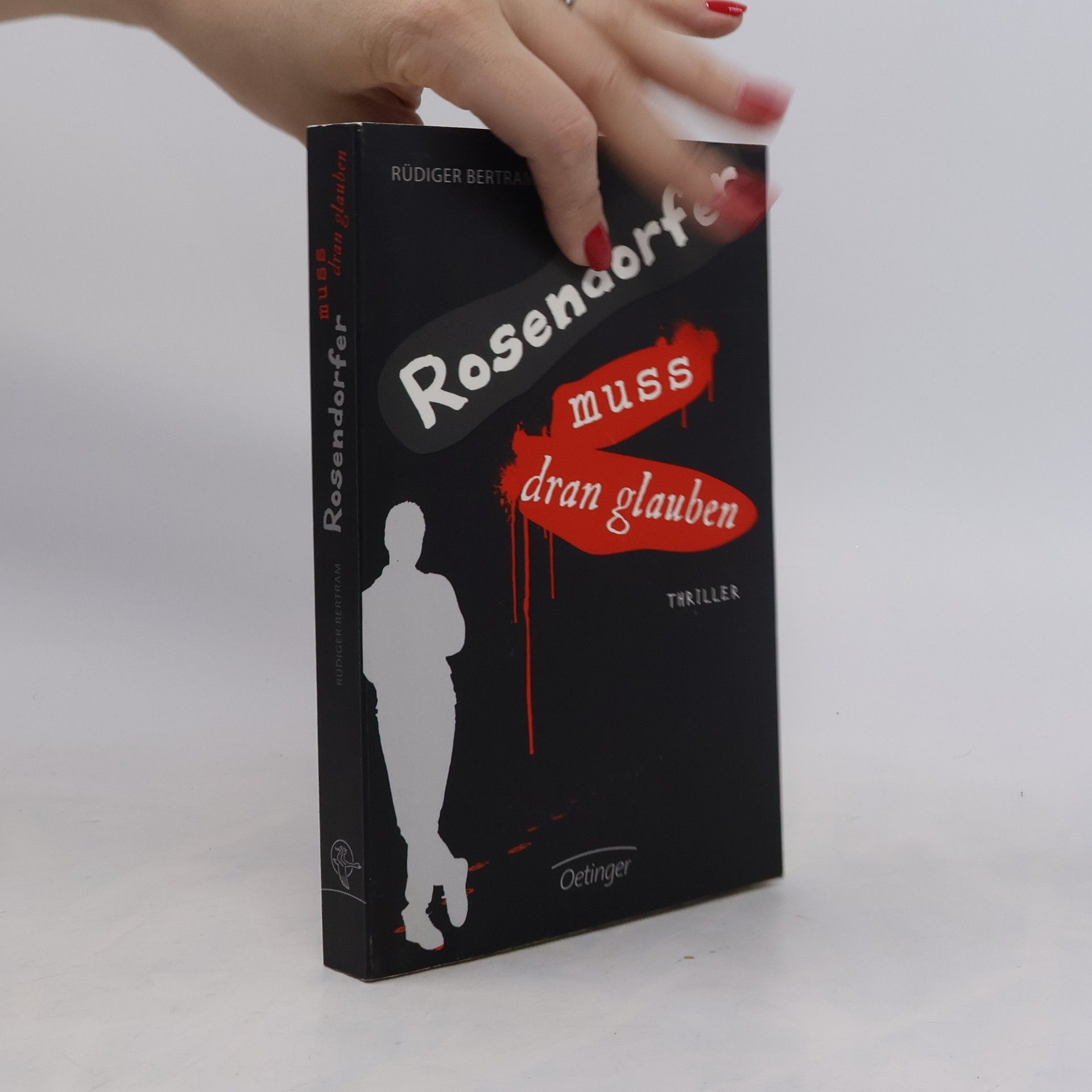 Rüdiger Bertram Rosendorfer muss dran glauben