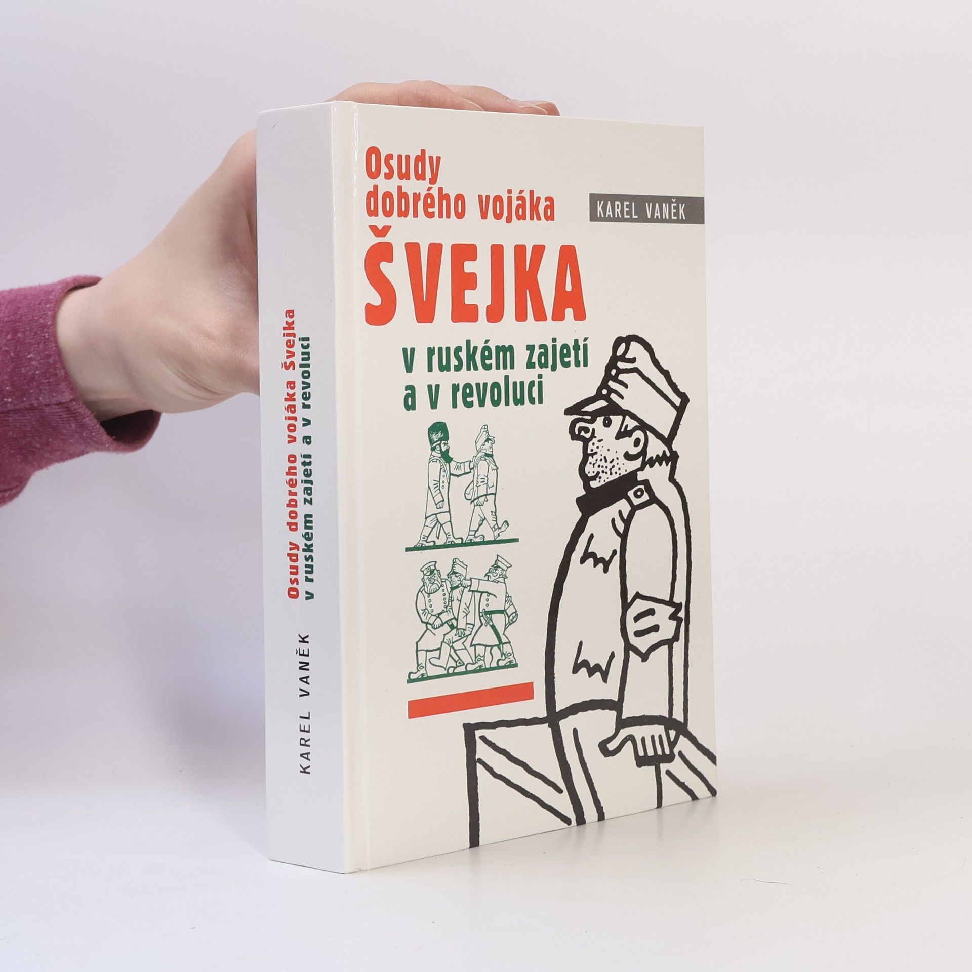 Karel Vaněk Švejk v ruském zajetí a v revoluci