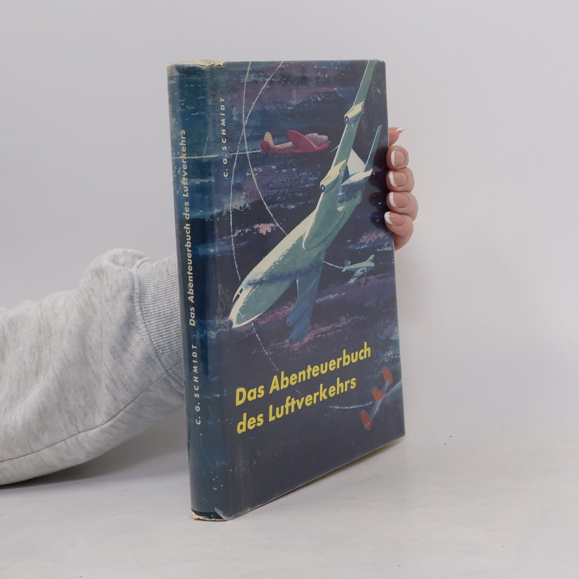Carl Günther Schmidt Das Abenteuerbuch des Luftverkehrs