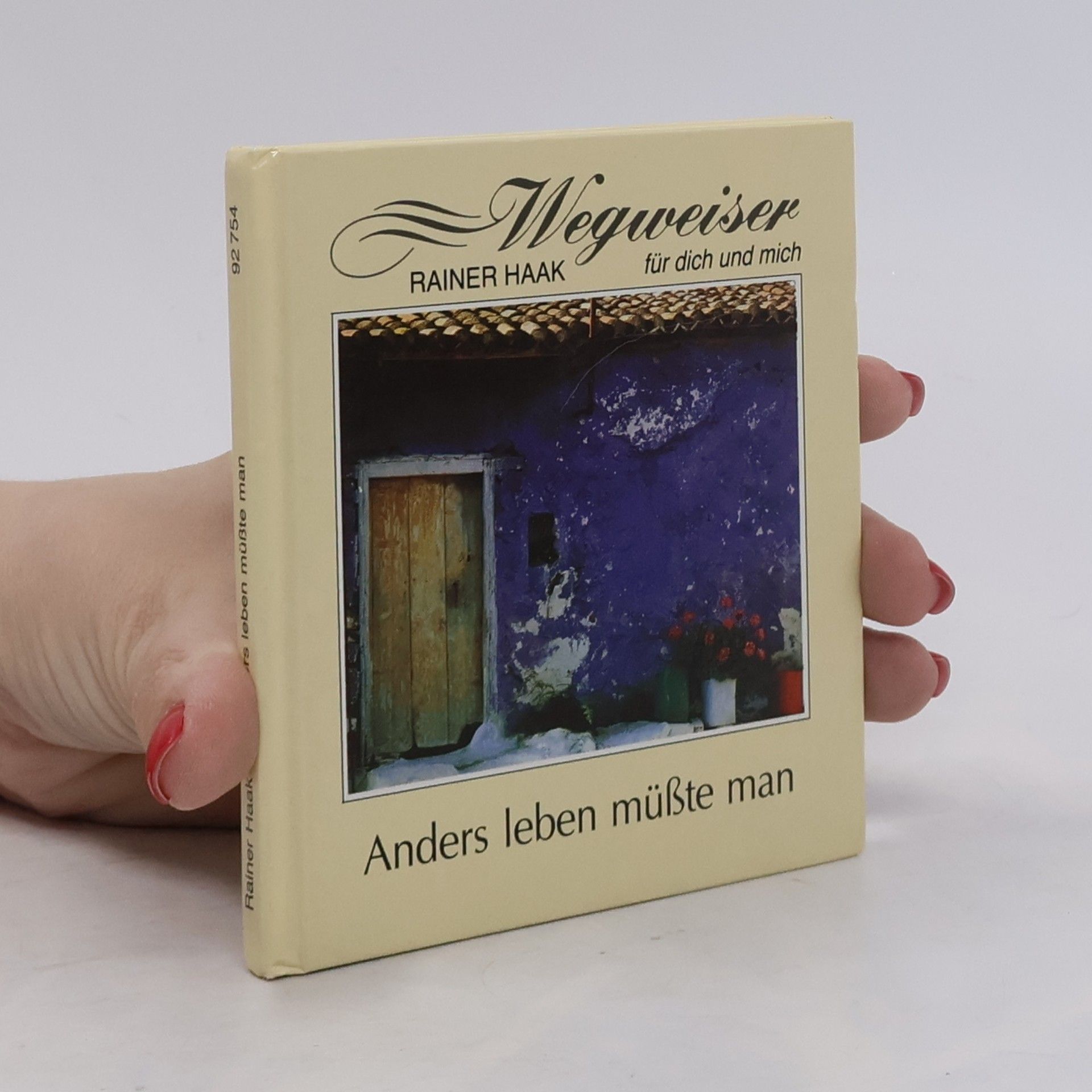 Rainer Haak Anders leben müsste man