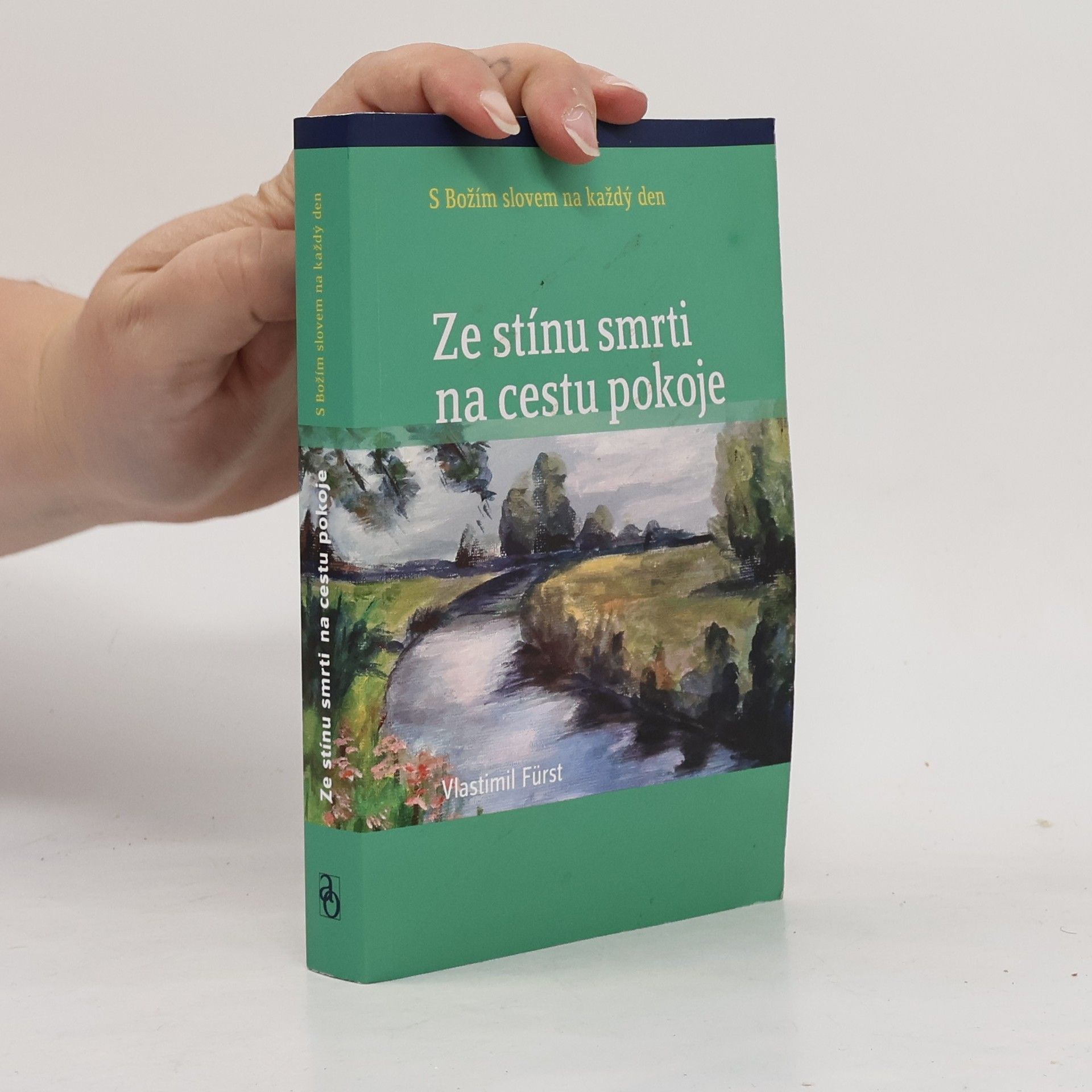 Vlastimil Fürst Ze stínu smrti na cestu pokoje